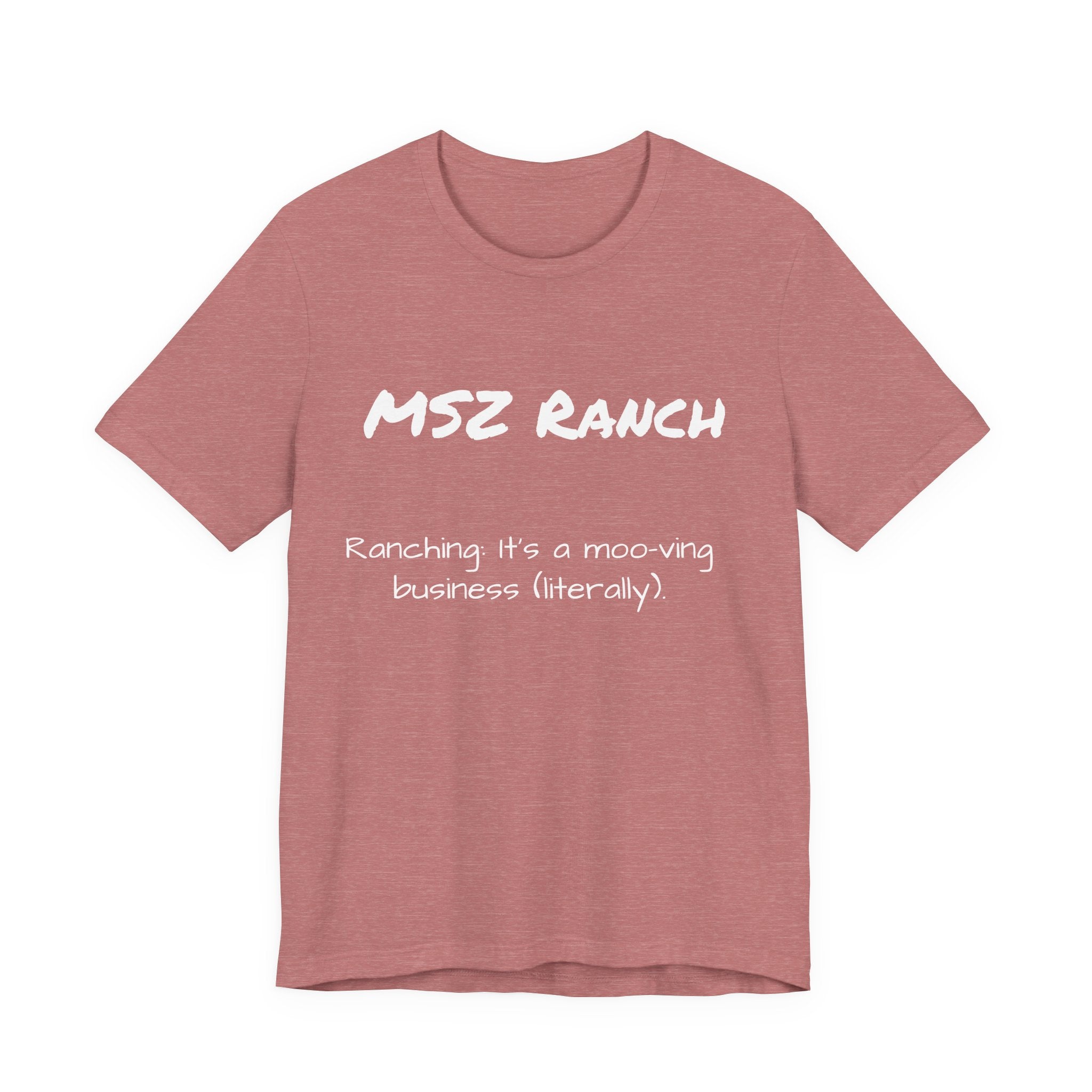Ranching is a moo-ving business T Shirt