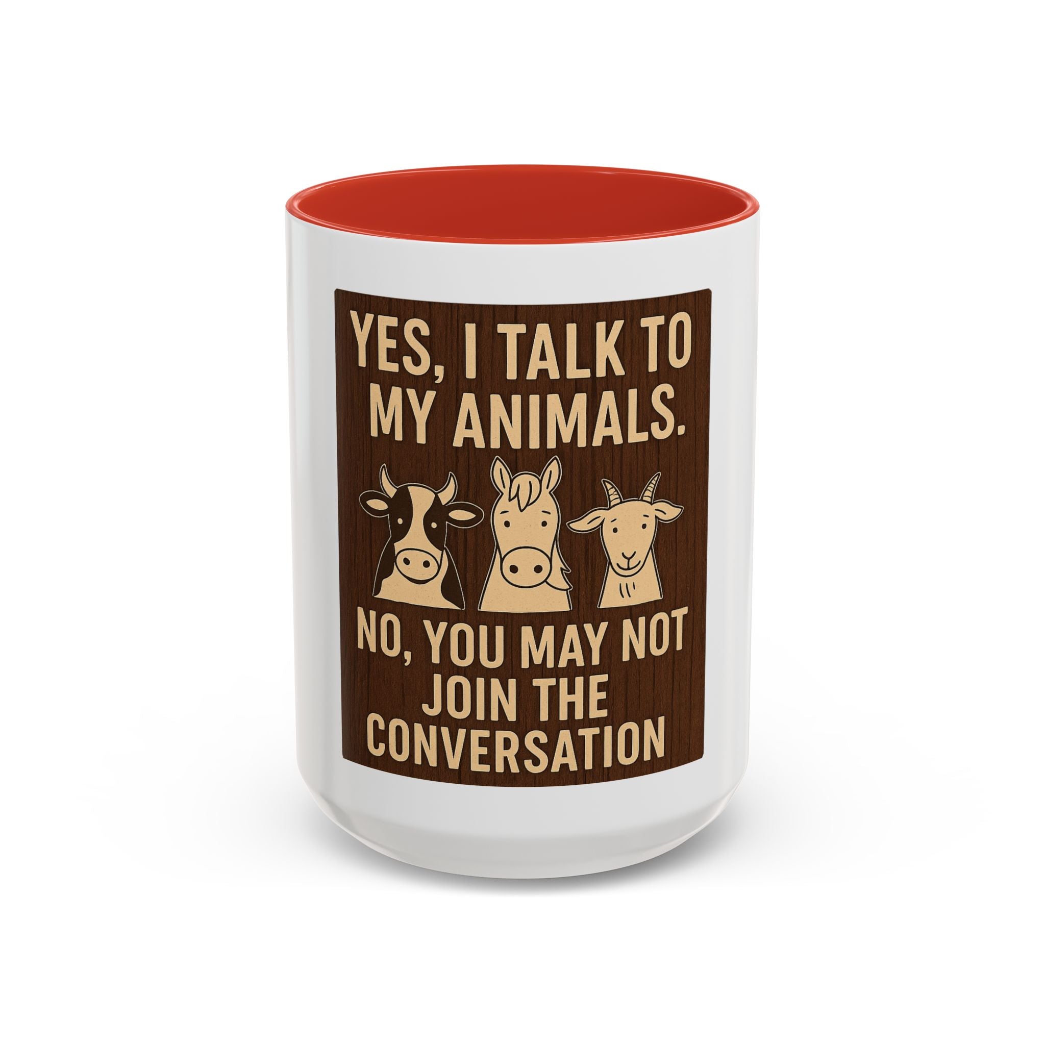 Farm Animal Coffee Mug — “Yes, I Talk to My Animals. No, You May Not Join the Conversation”