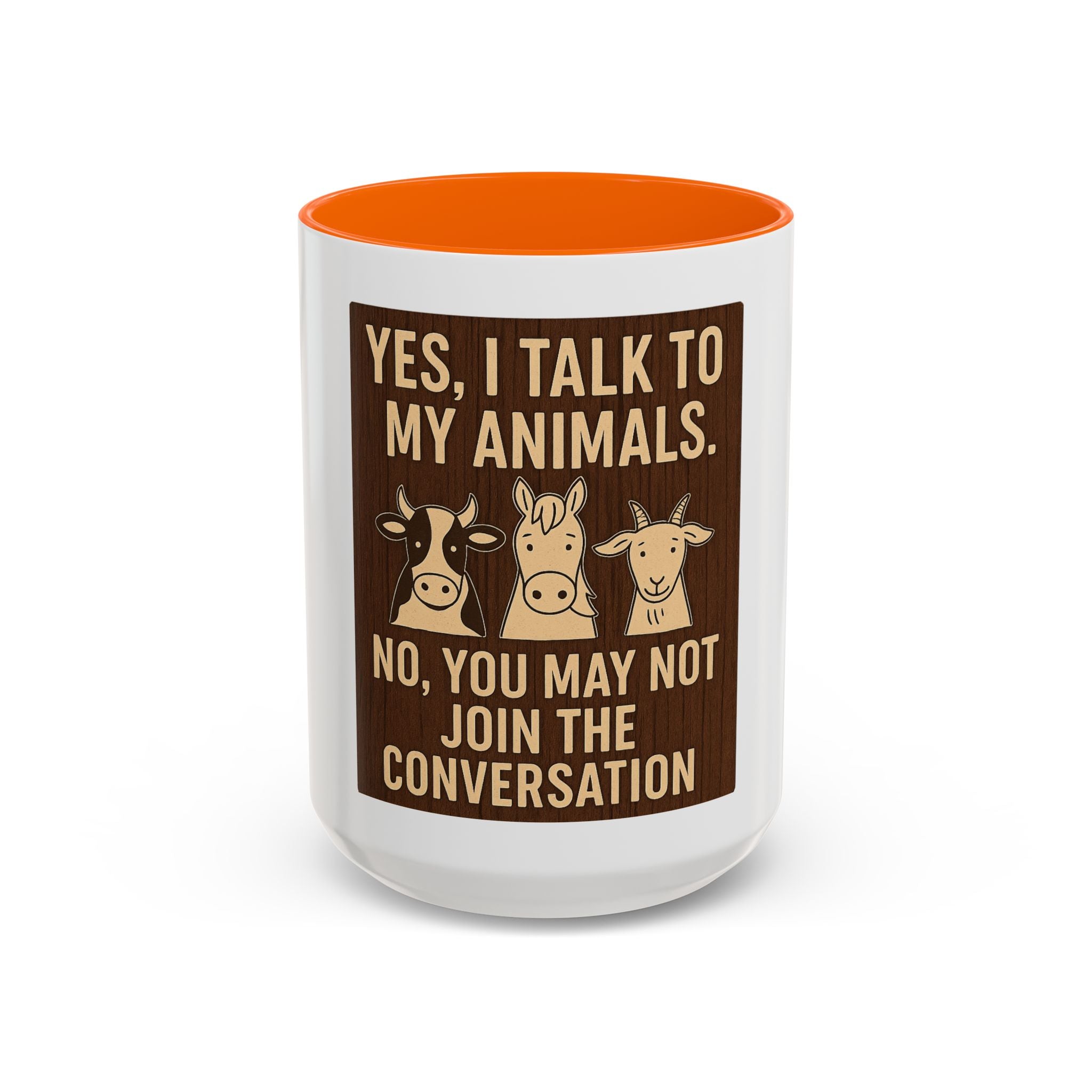 Farm Animal Coffee Mug — “Yes, I Talk to My Animals. No, You May Not Join the Conversation”