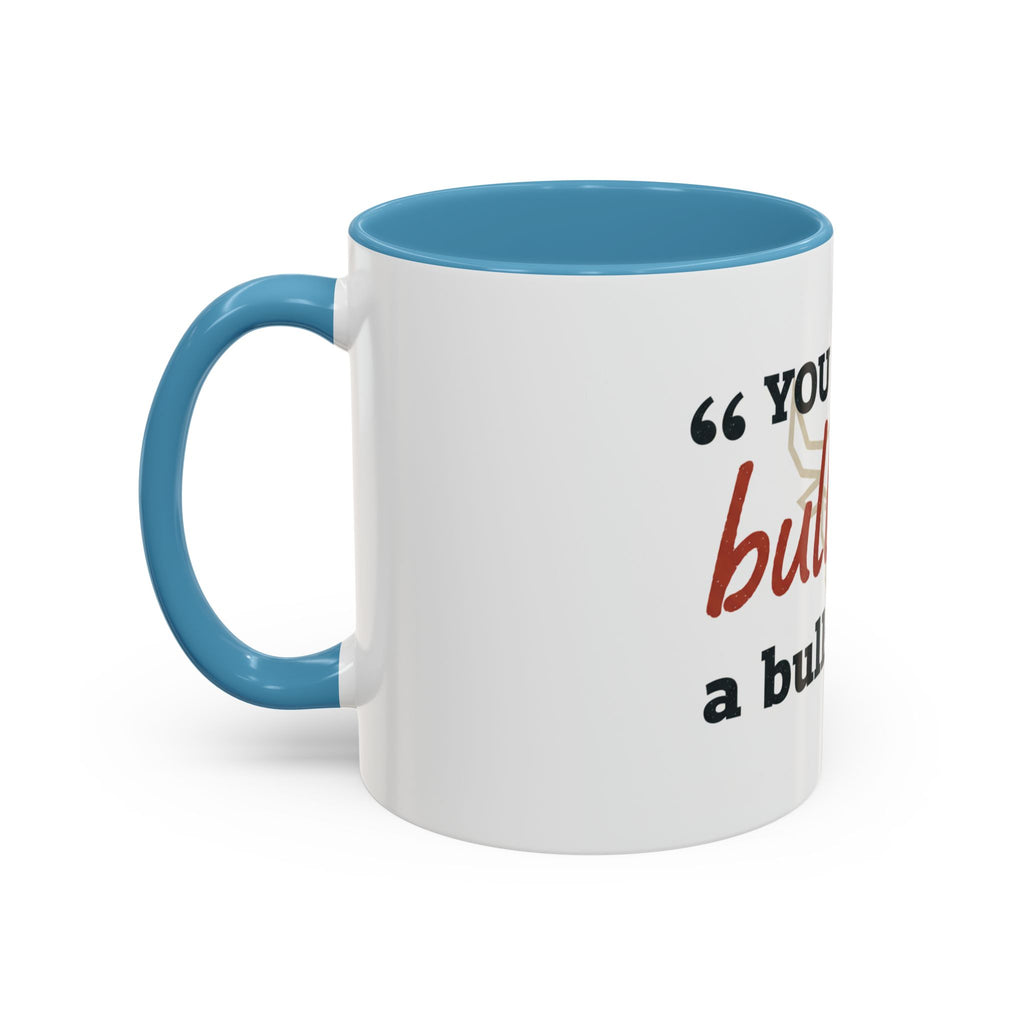 Funny Ranch Accent Coffee Mug — "Can't Bullshit a Bullshitter"