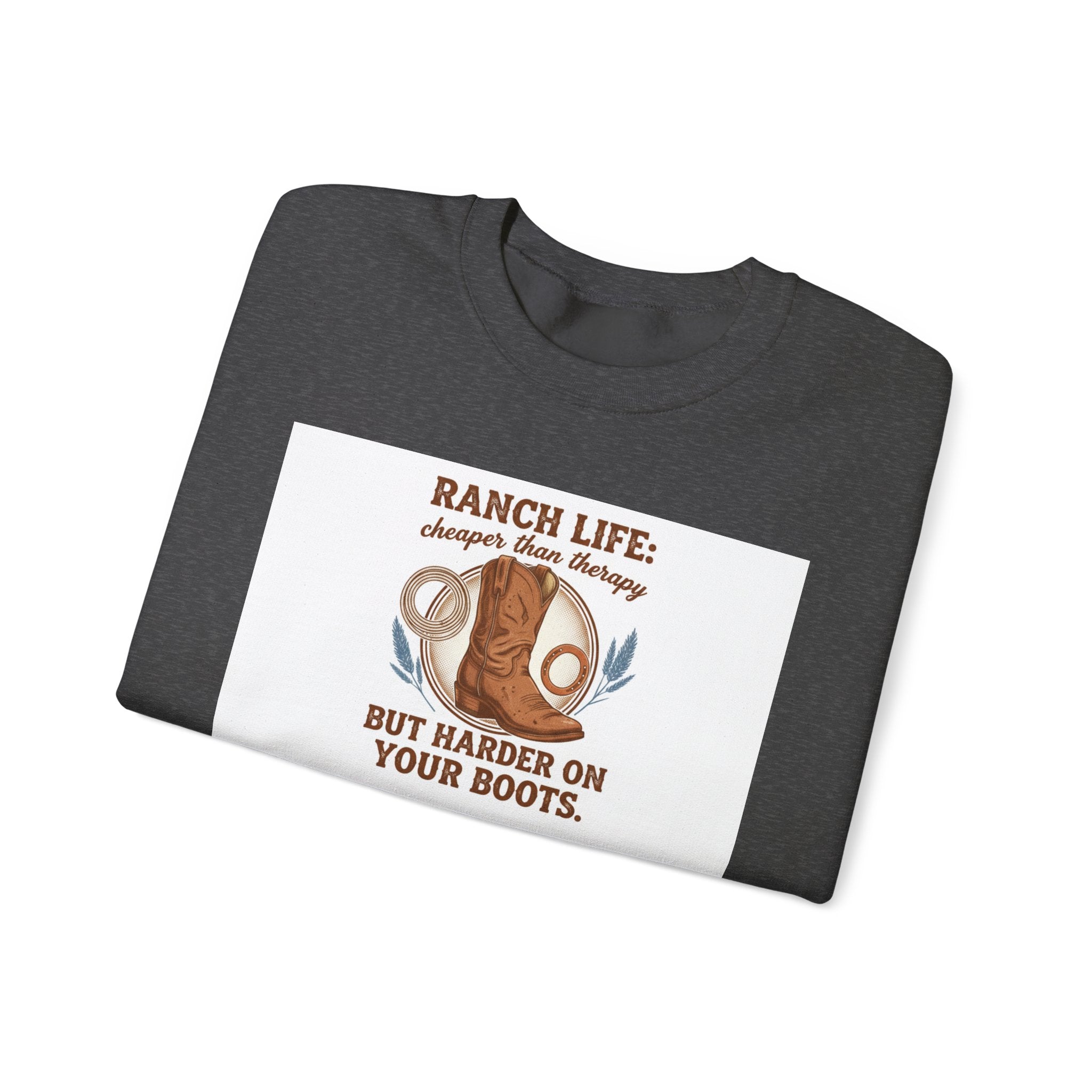 Ranch Life Crewneck Sweatshirt — “Ranch Life: Cheaper Than Therapy” Western Cowboy Graphic