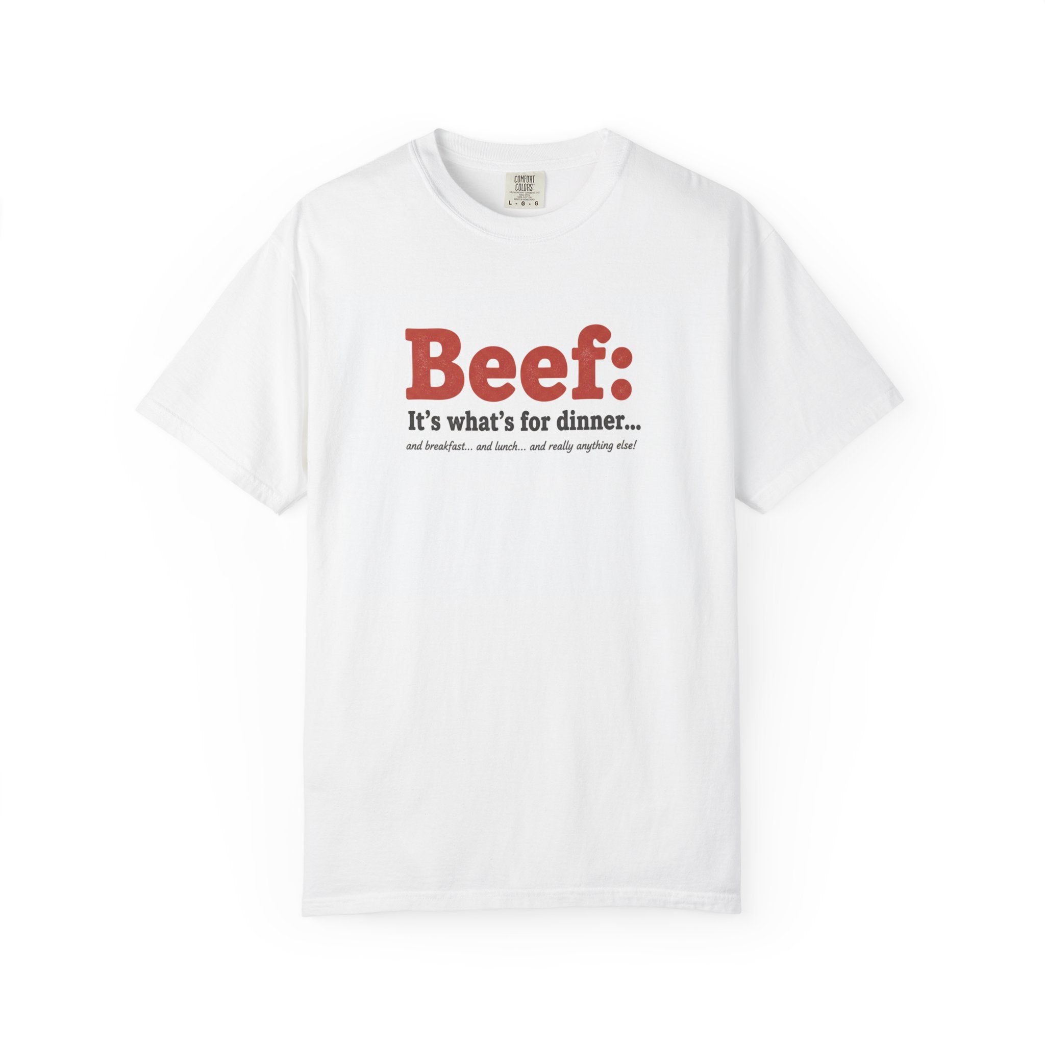 Beef: It’s What’s for Dinner T-Shirt