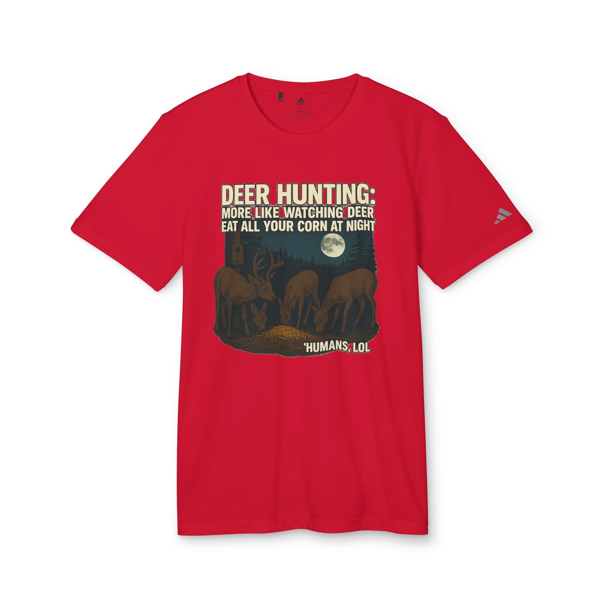 Deer Hunting Graphic T-Shirt — "Deer Hunting: More Like Watching Deer Eat All Your Corn at Night"