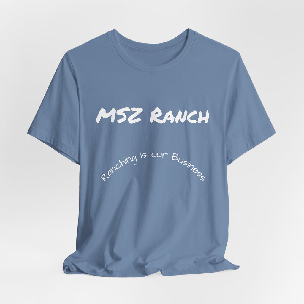 Ranching is our Business T Shirt