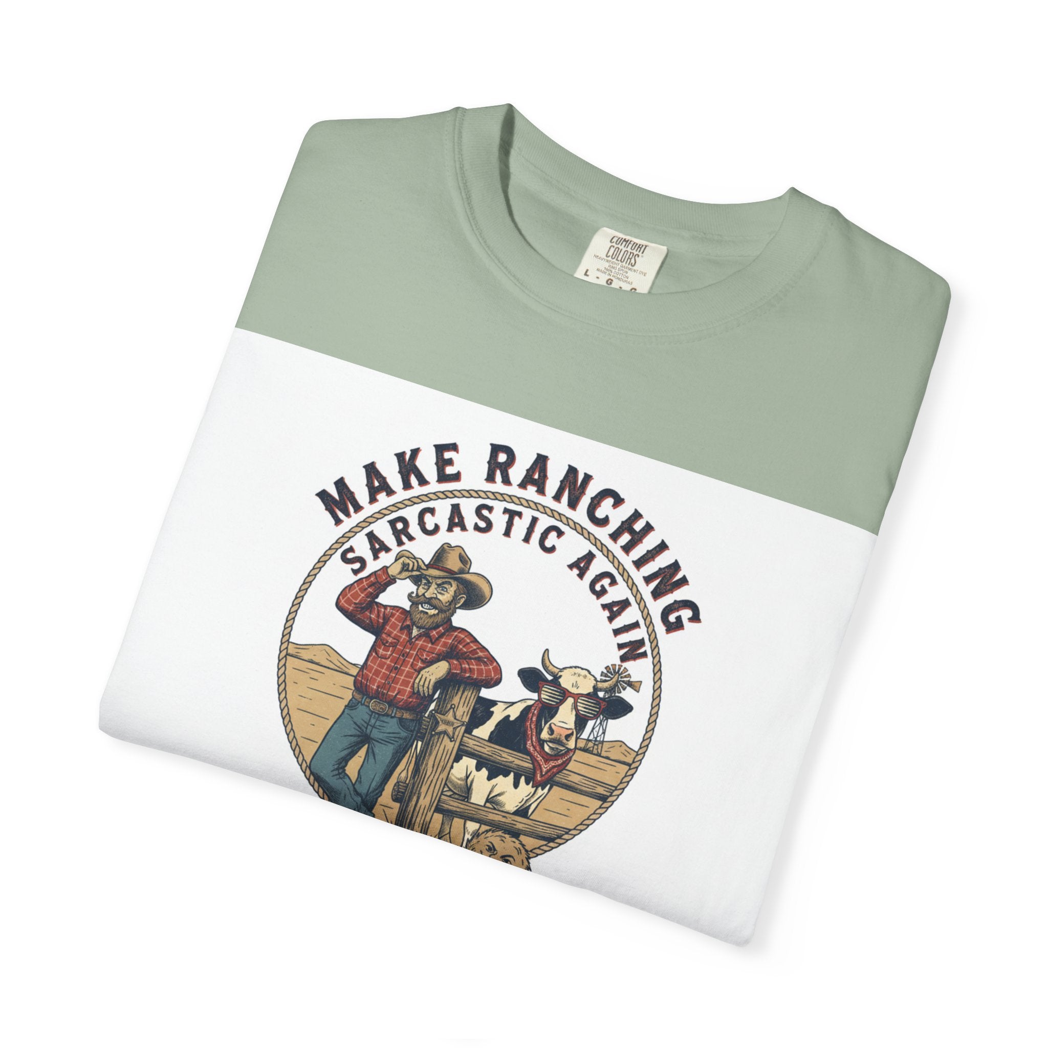 Make Ranching Sarcastic Again Graphic T-Shirt — Western Cowboy Farm Humor Tee