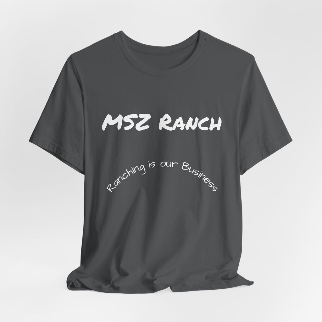 Ranching is our Business T Shirt