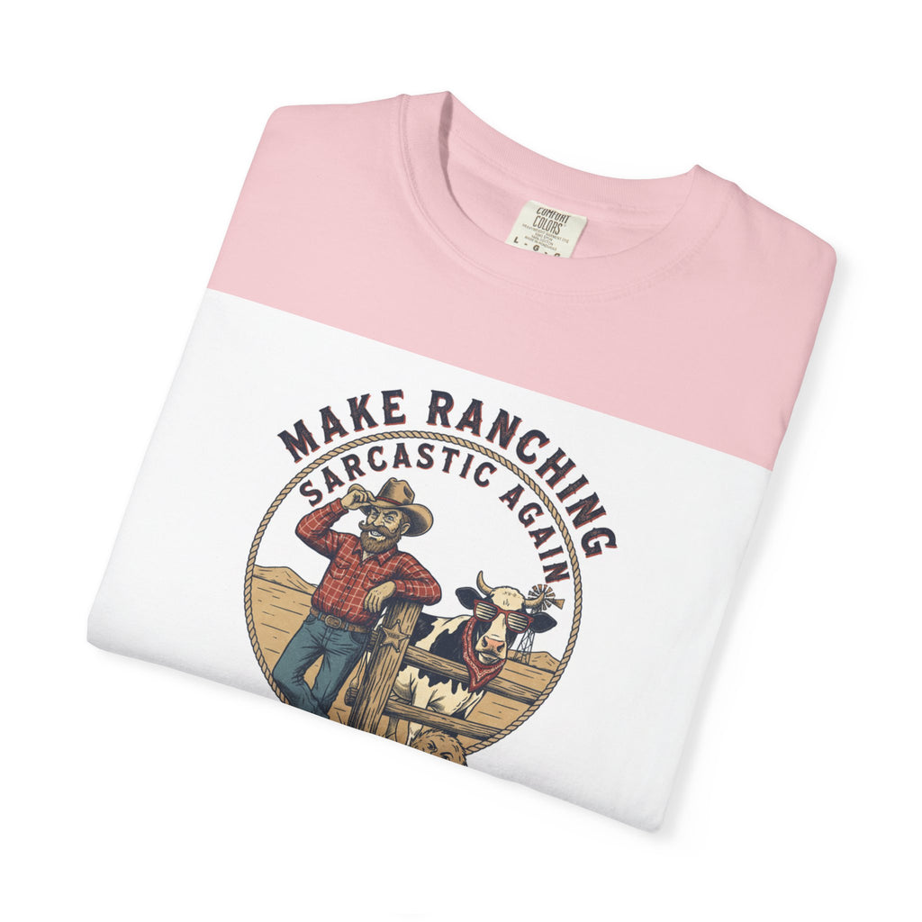 Make Ranching Sarcastic Again Graphic T-Shirt — Western Cowboy Farm Humor Tee