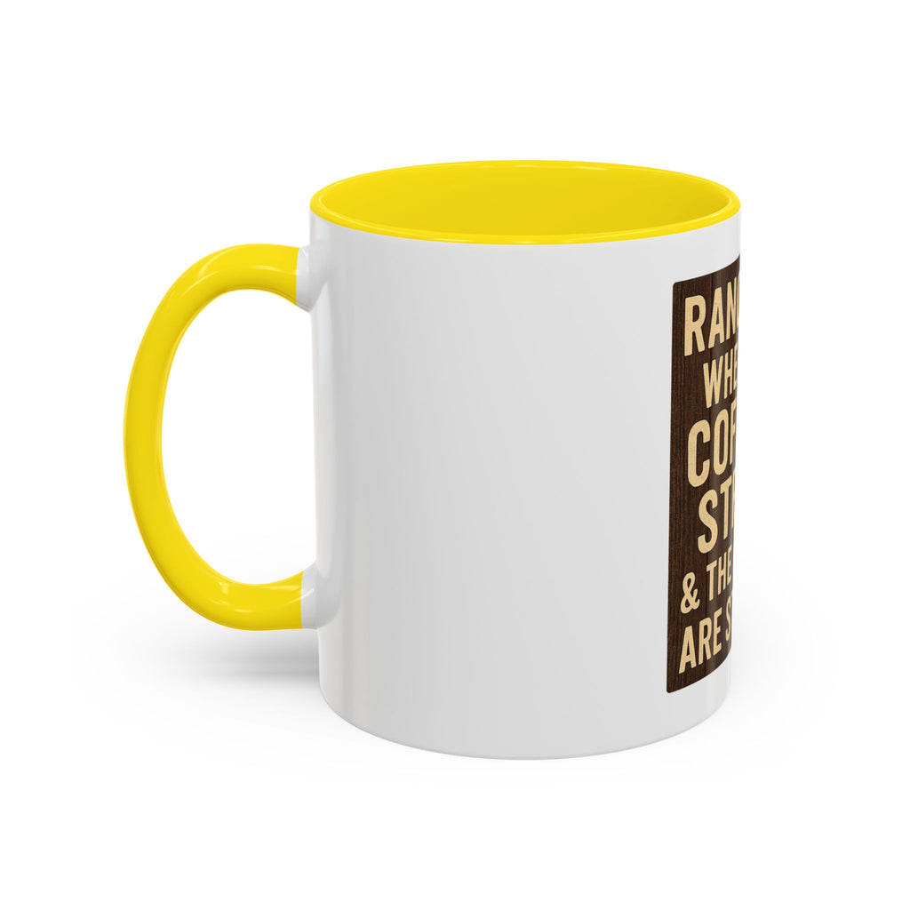 Ranch Life Coffee Mug – “Where the Coffee Is Strong & the Opinions Are Stronger” Accent Mug