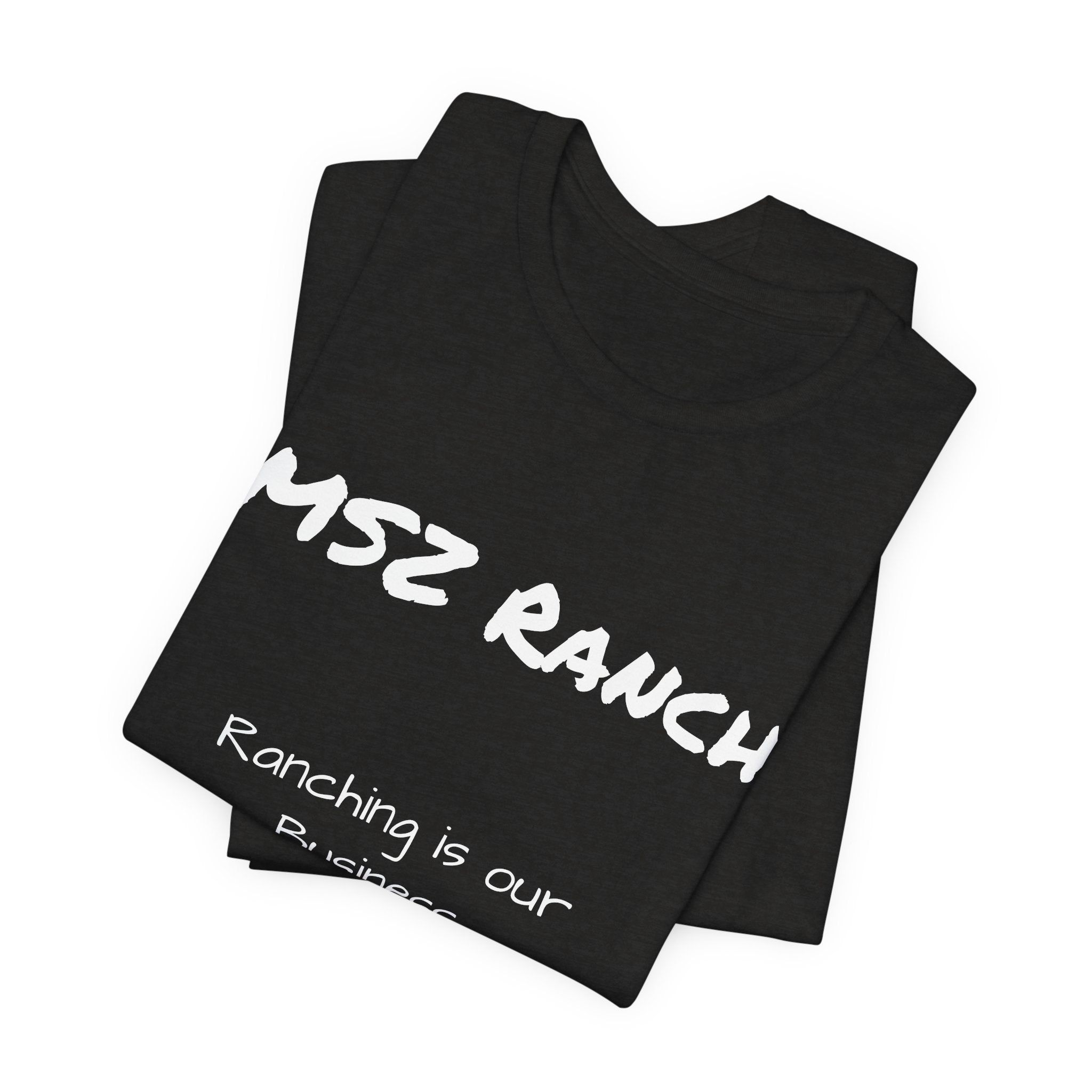 Ranching is our Business T Shirt
