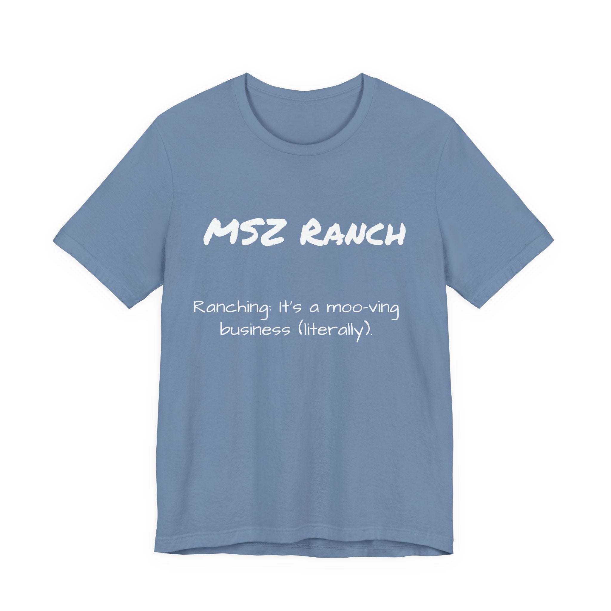 Ranching is a moo-ving business T Shirt