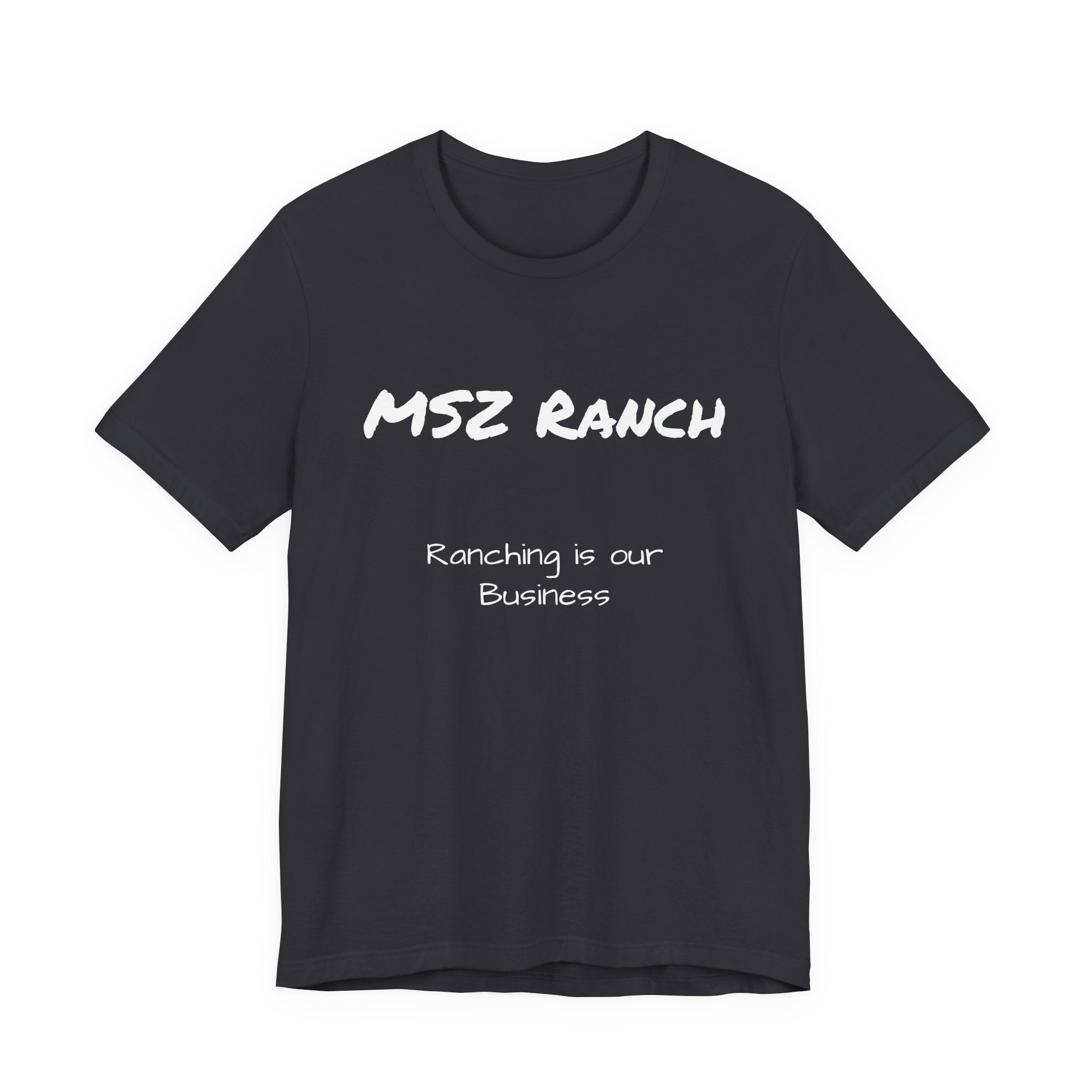 Ranching is our Business T Shirt