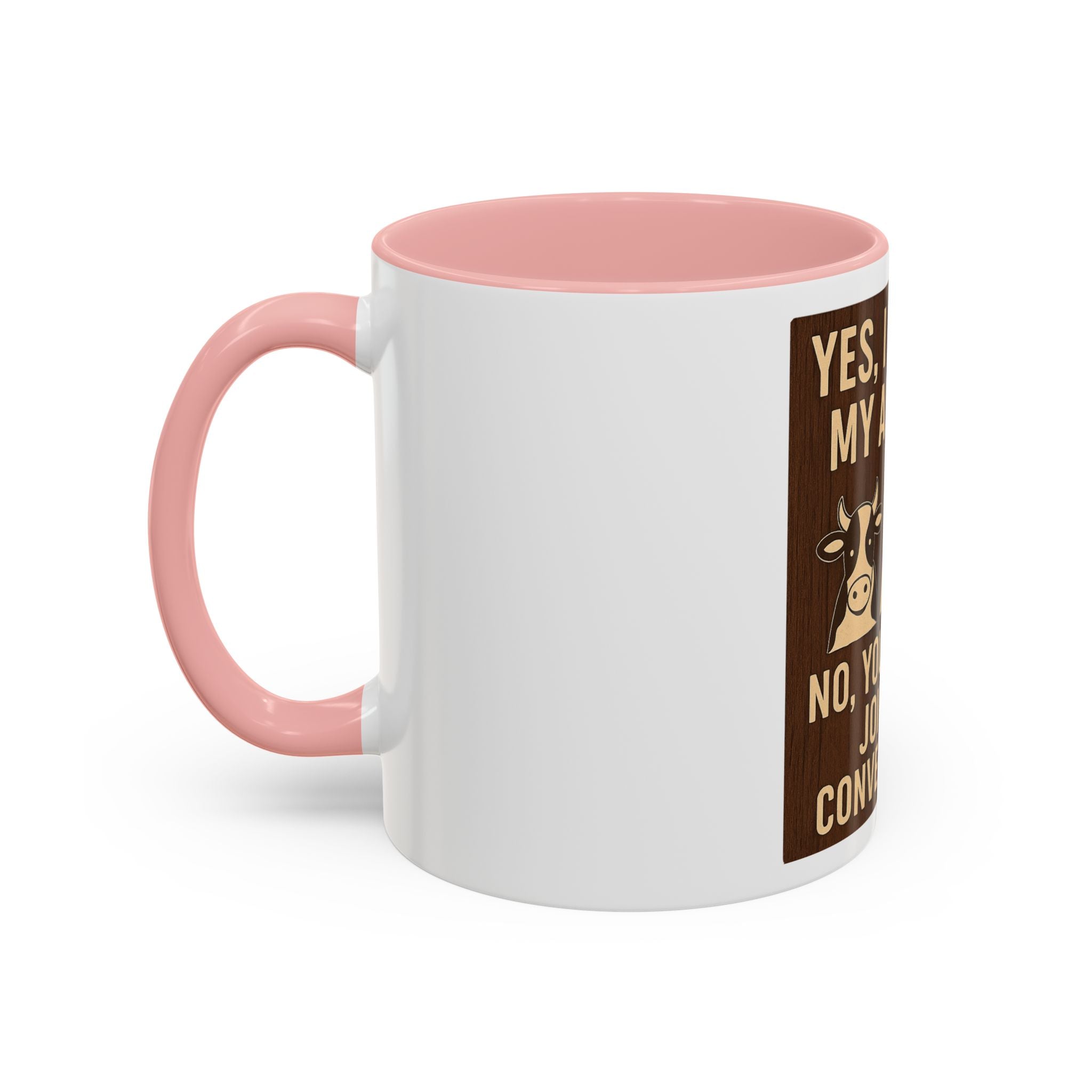 Farm Animal Coffee Mug — “Yes, I Talk to My Animals. No, You May Not Join the Conversation”