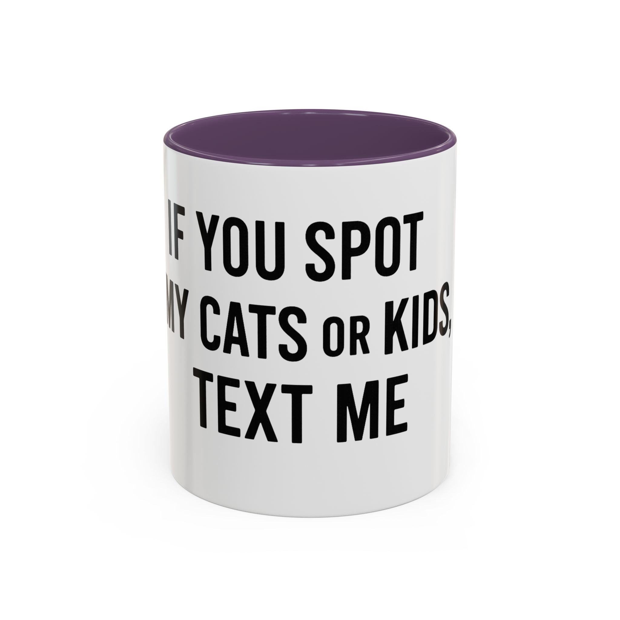 If You Spot My Cats or Kids Text Me Mug — Funny Accent Coffee Mug for Cat & Kid Parents
