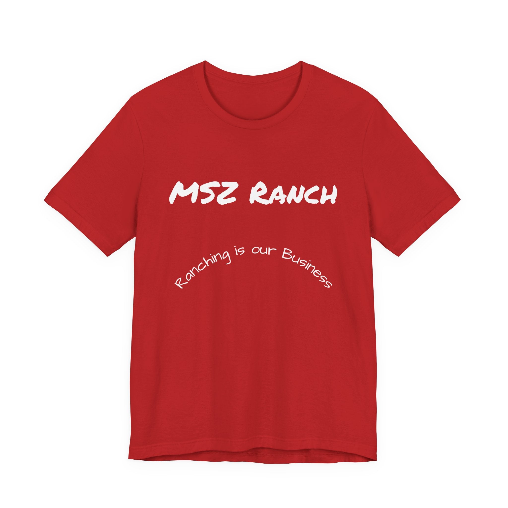Ranching is our Business T Shirt