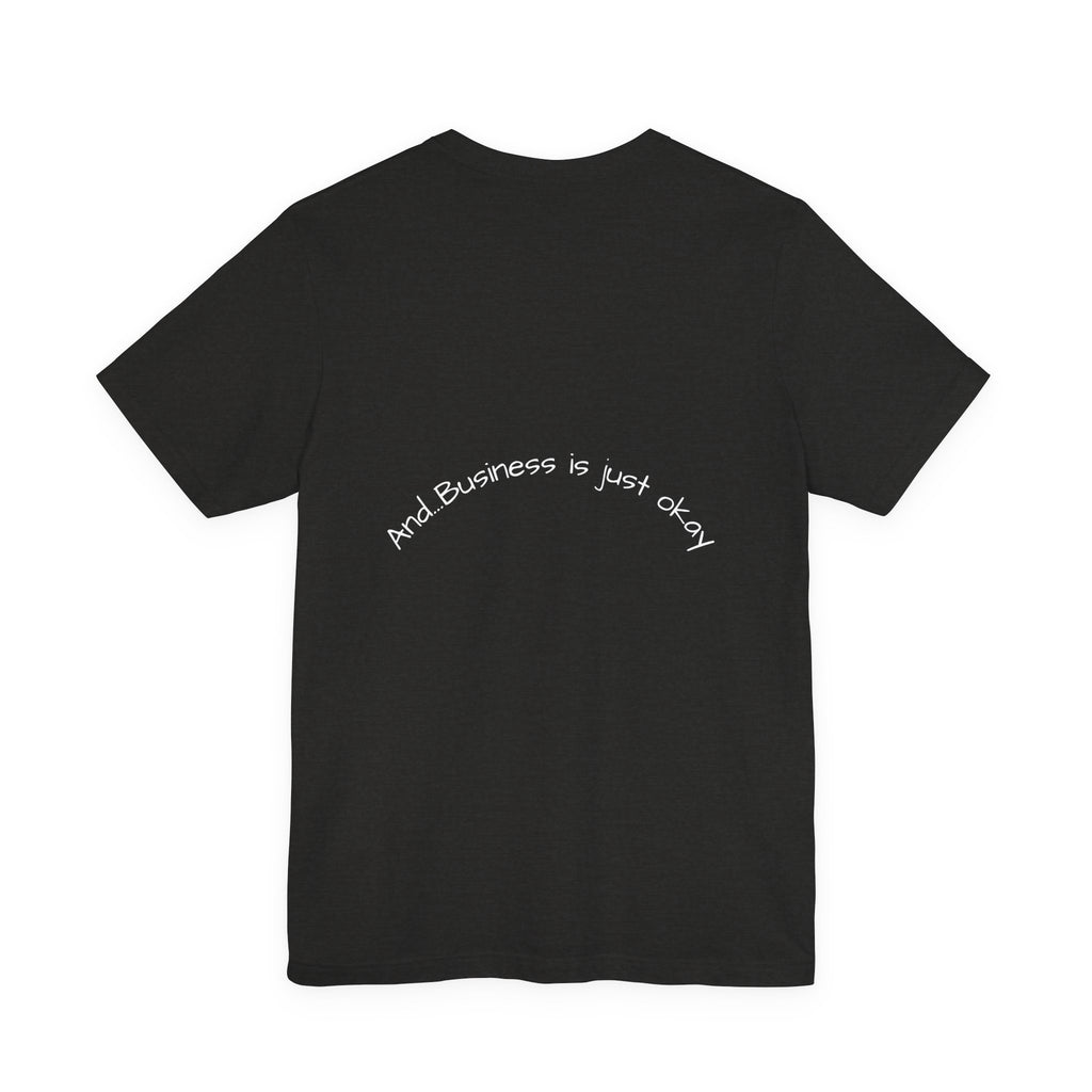 Ranching is our Business T Shirt