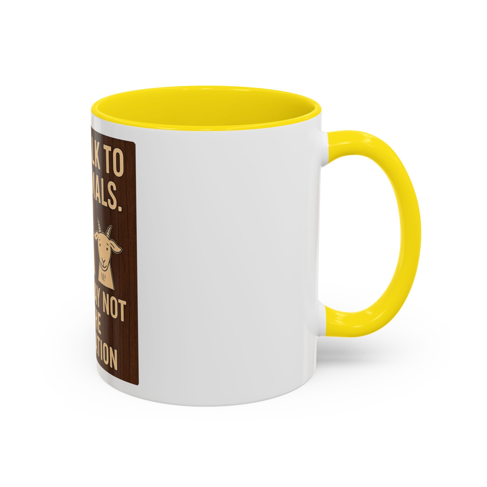 Farm Animal Coffee Mug — “Yes, I Talk to My Animals. No, You May Not Join the Conversation”