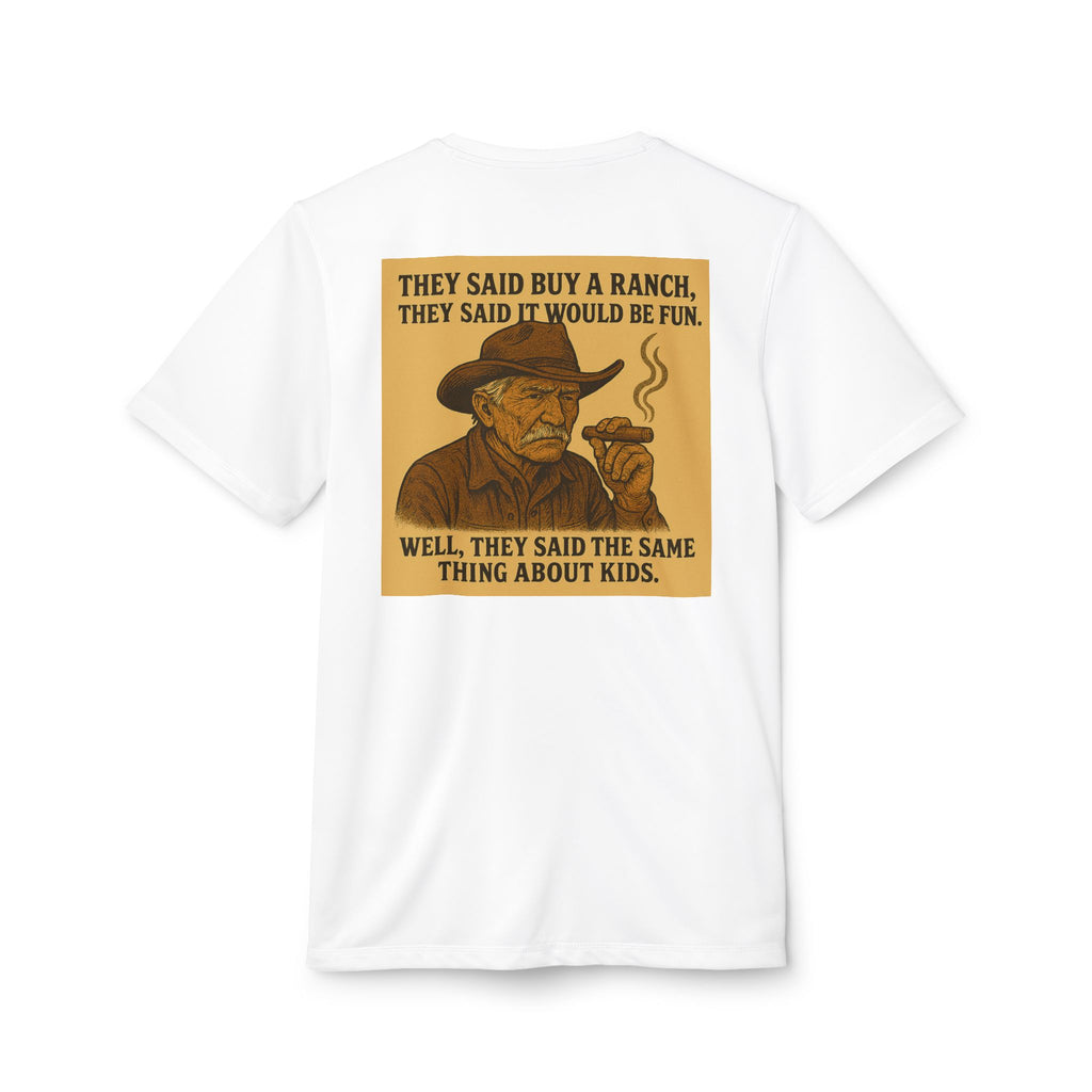 Graphic T-Shirt — 'They Said Buy a Ranch…Same Thing About Kids' Cowboy Humor Tee