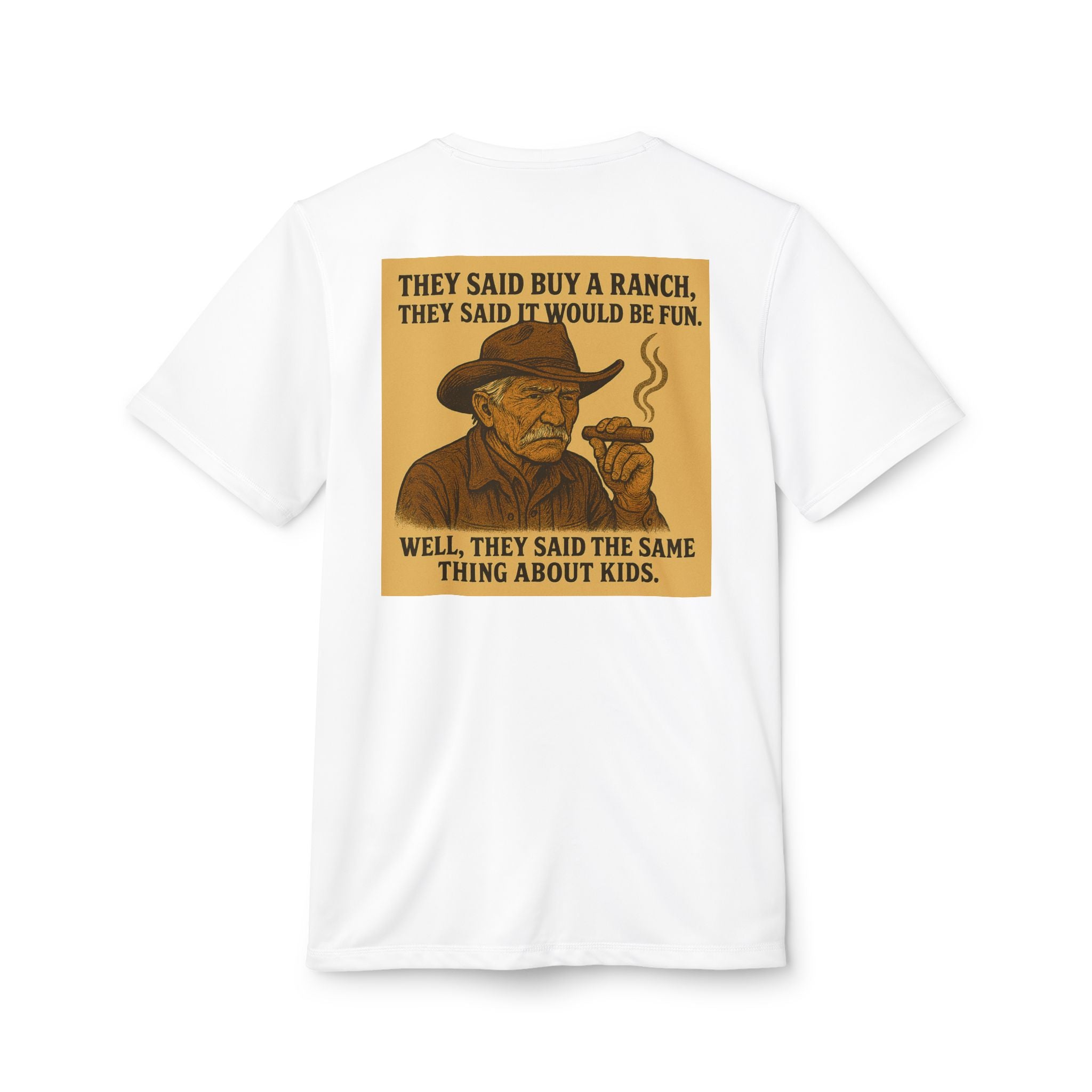 Graphic T-Shirt — 'They Said Buy a Ranch…Same Thing About Kids' Cowboy Humor Tee