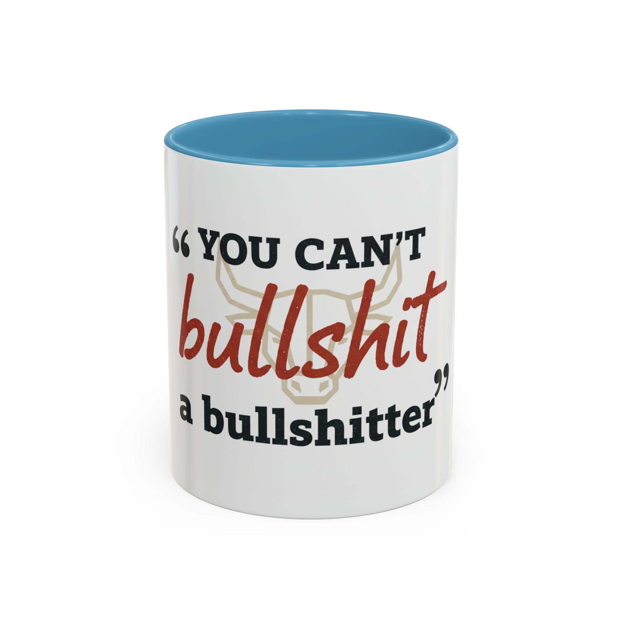 Funny Ranch Accent Coffee Mug — "Can't Bullshit a Bullshitter"