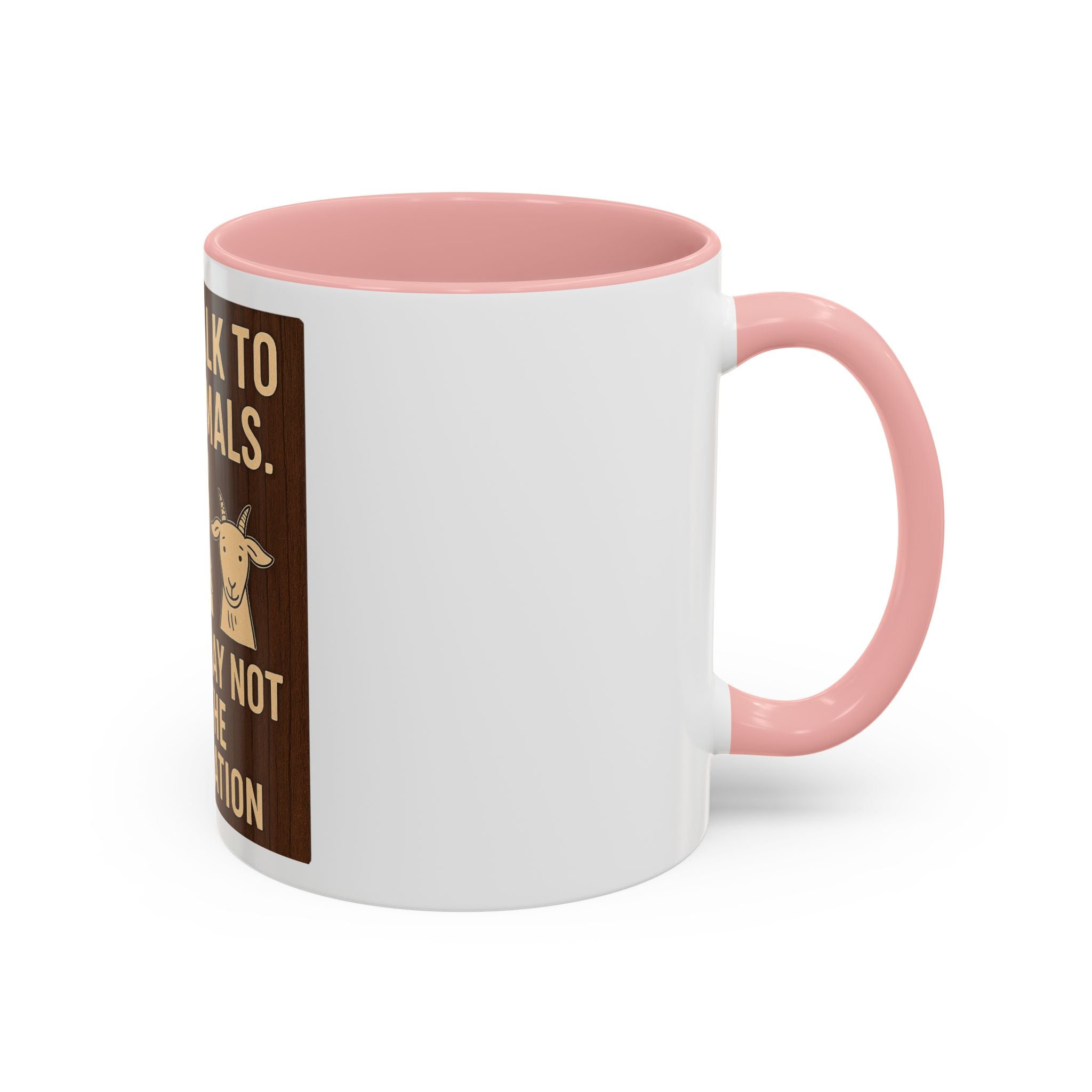 Farm Animal Coffee Mug — “Yes, I Talk to My Animals. No, You May Not Join the Conversation”