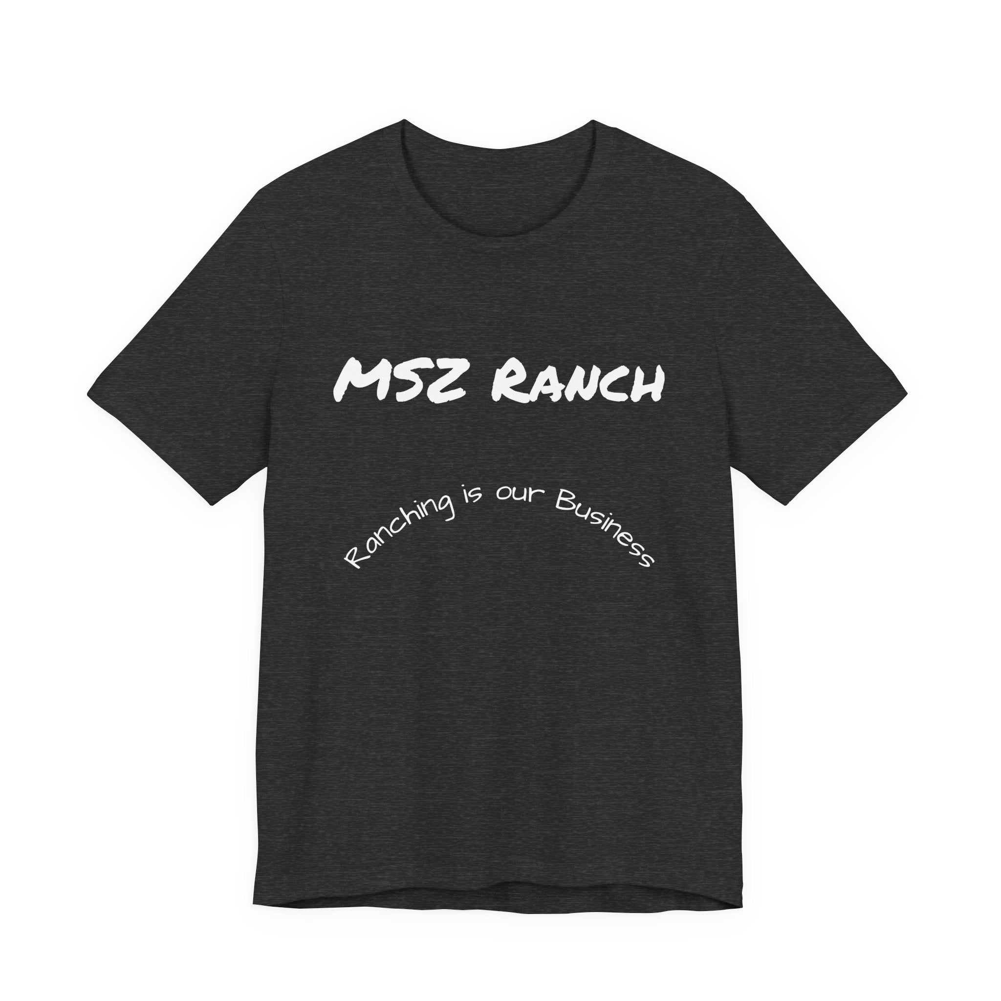 Ranching is our Business T Shirt