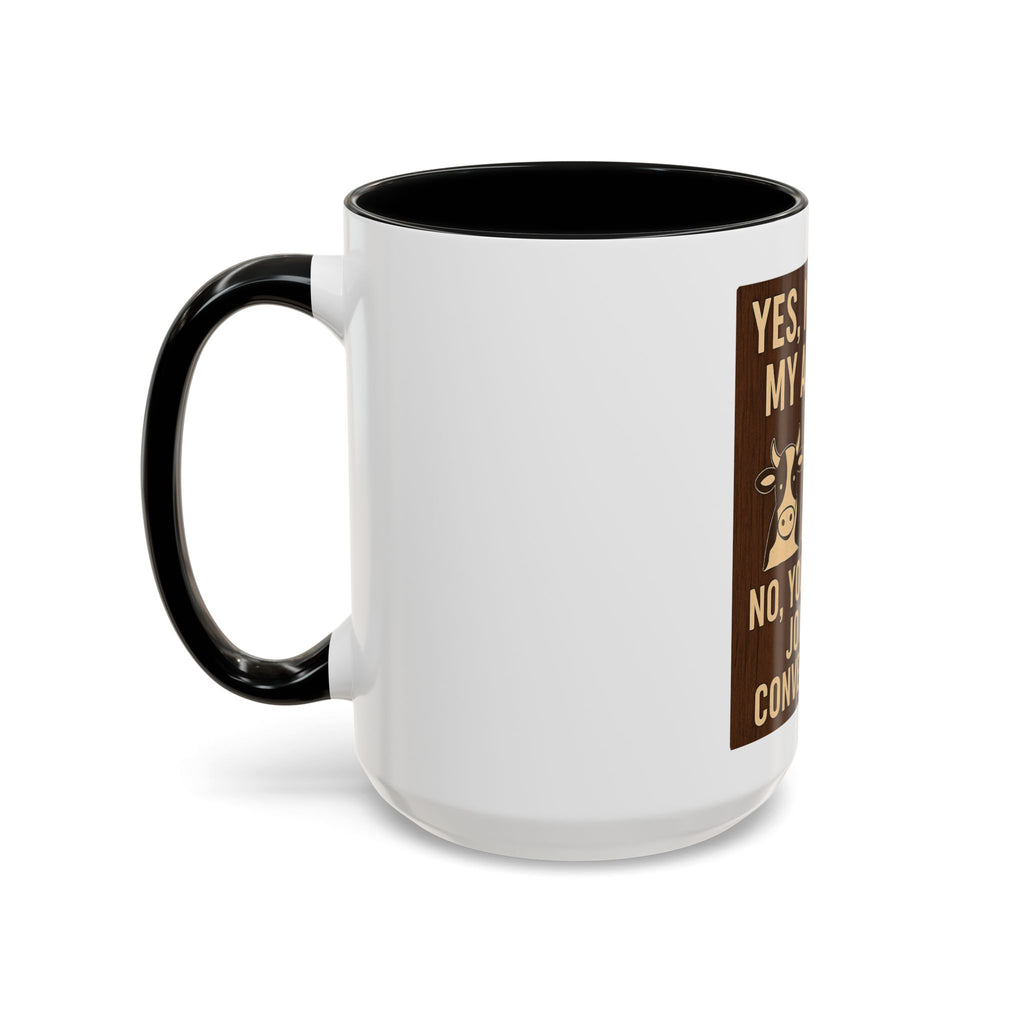 Farm Animal Coffee Mug — “Yes, I Talk to My Animals. No, You May Not Join the Conversation”