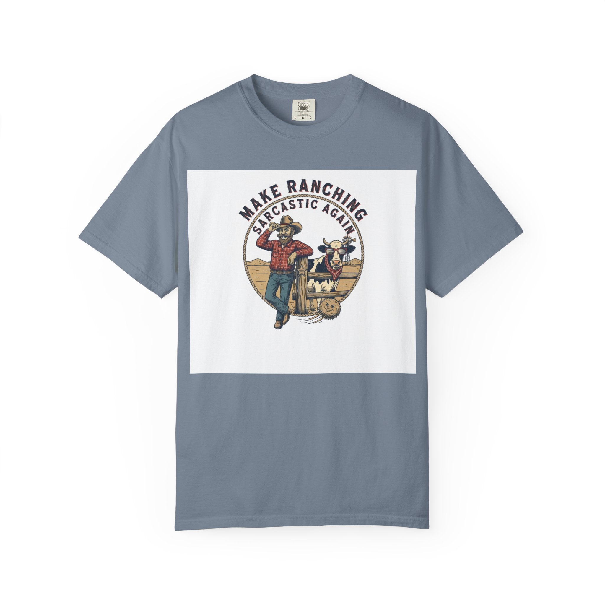 Make Ranching Sarcastic Again Graphic T-Shirt — Western Cowboy Farm Humor Tee