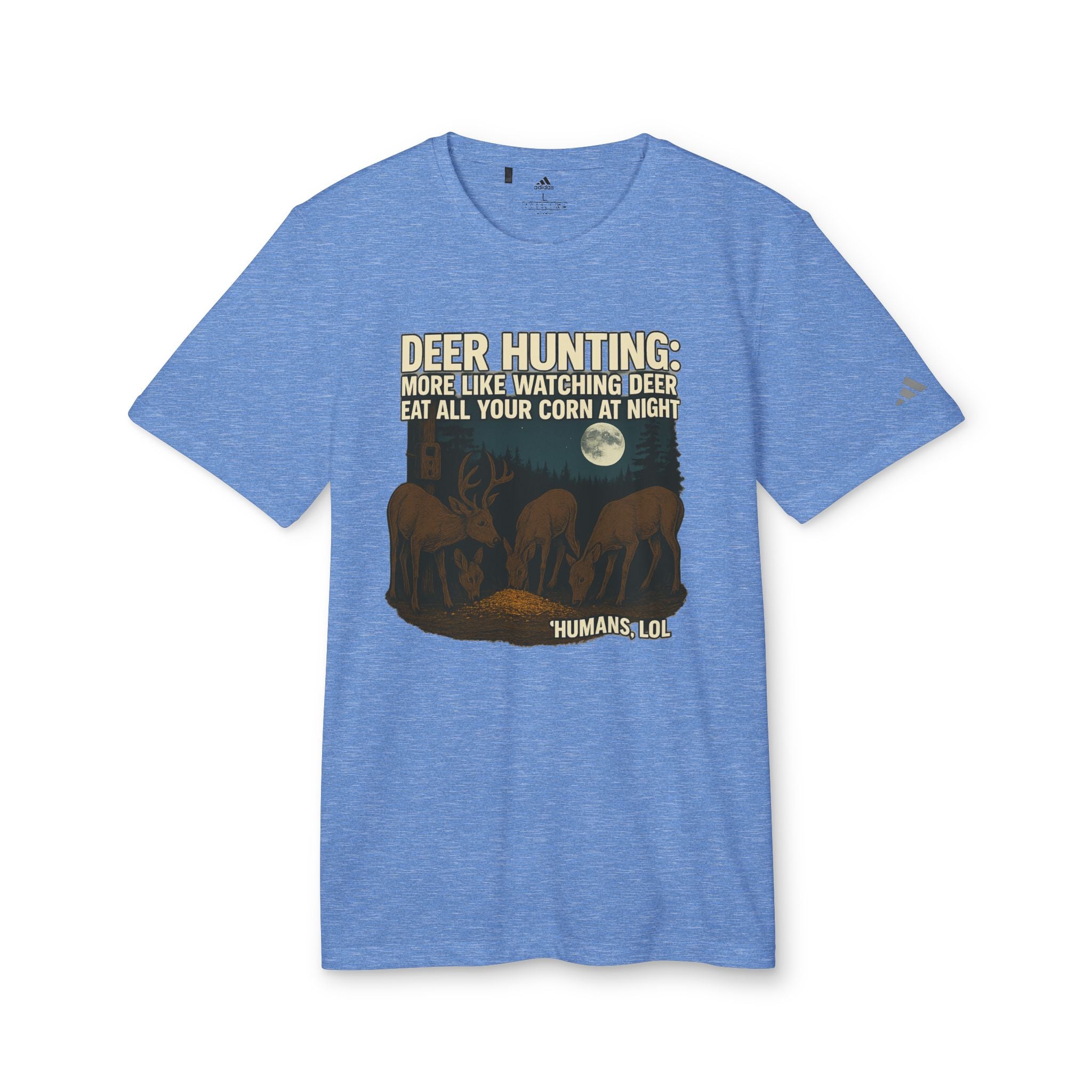 Deer Hunting Graphic T-Shirt — "Deer Hunting: More Like Watching Deer Eat All Your Corn at Night"