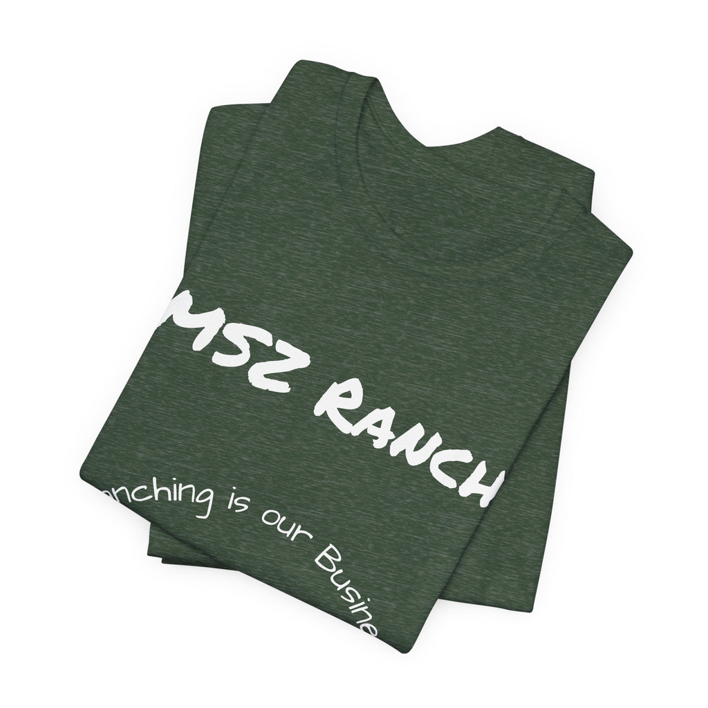 Ranching is our Business T Shirt
