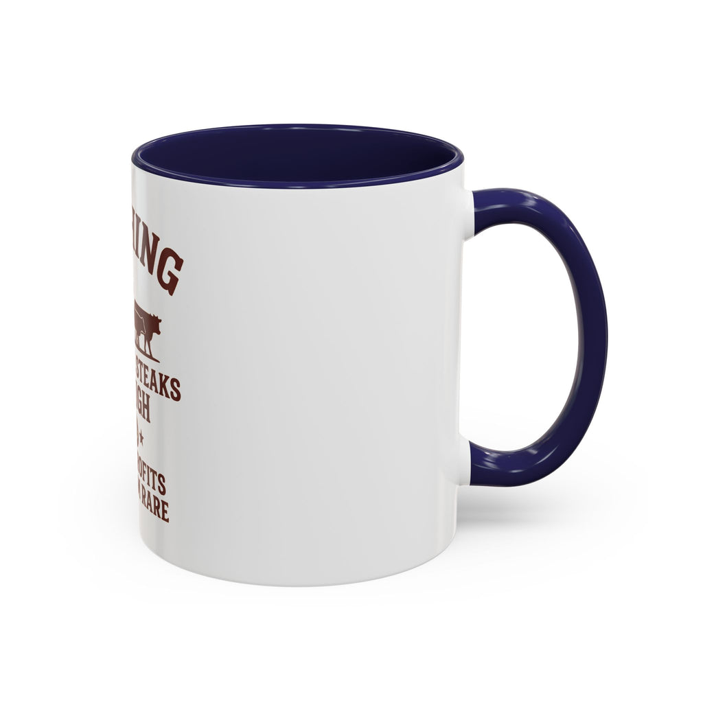 Ranching Coffee Mug — “Where the steaks are high and the profits are medium rare”