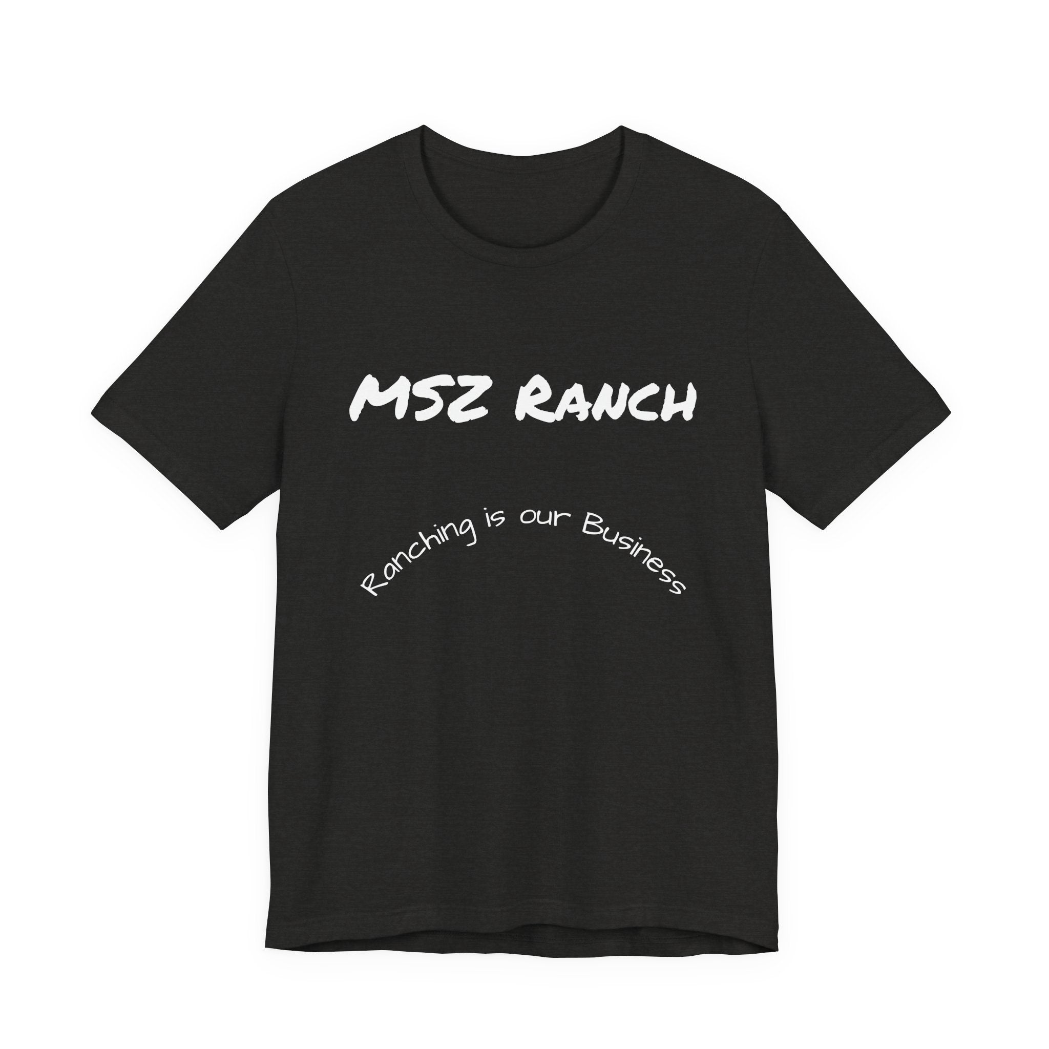 Ranching is our Business T Shirt