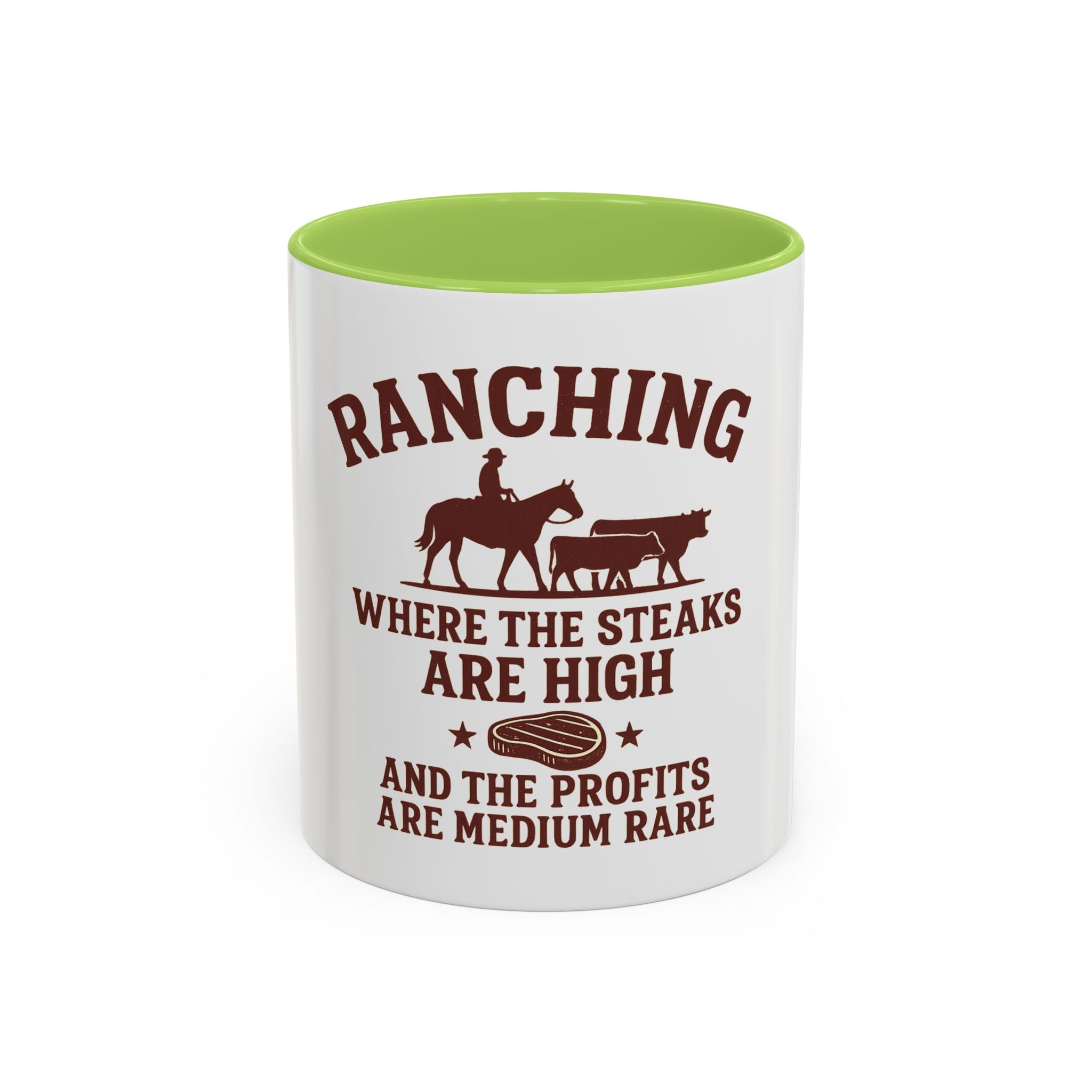 Ranching Coffee Mug — “Where the steaks are high and the profits are medium rare”