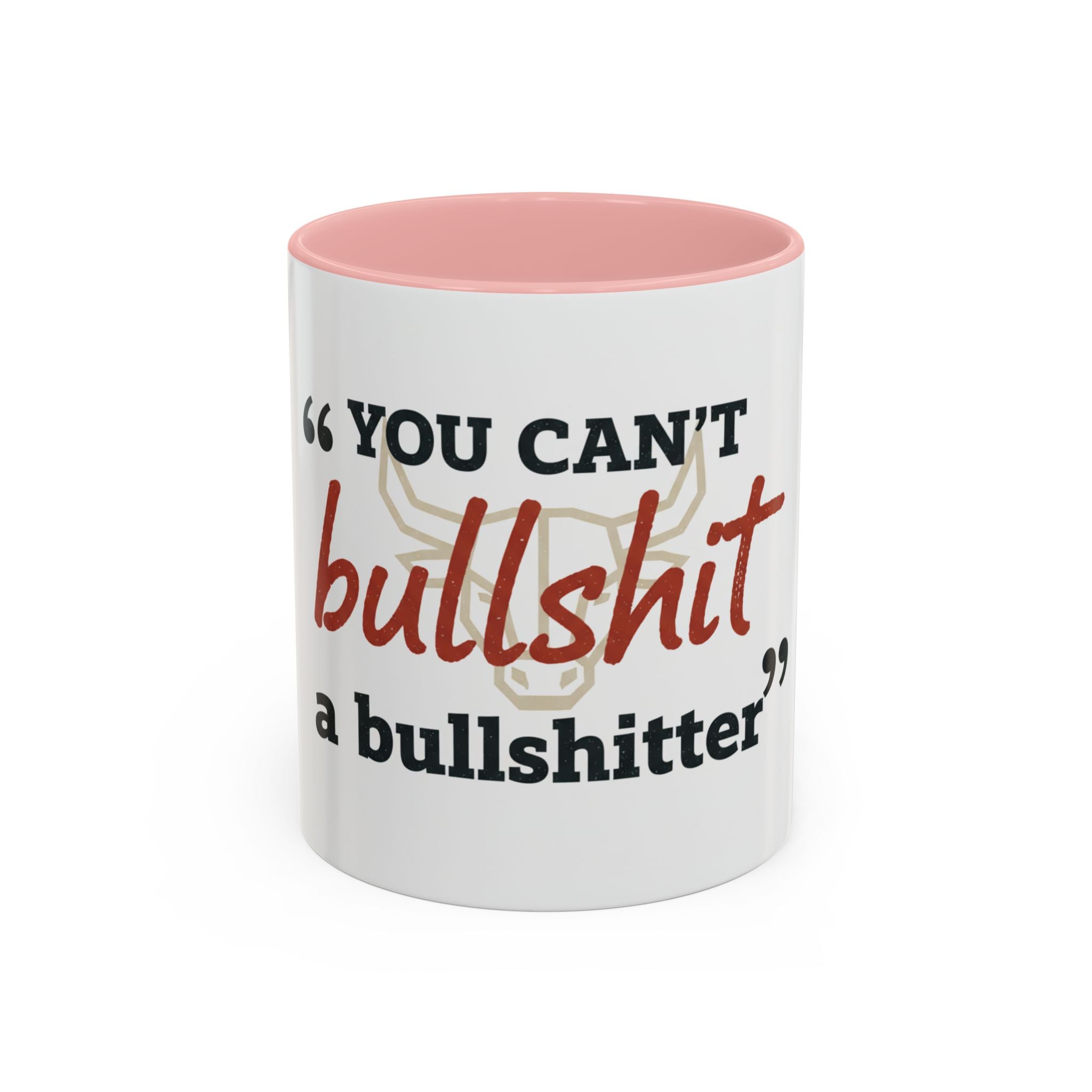 Funny Ranch Accent Coffee Mug — "Can't Bullshit a Bullshitter"