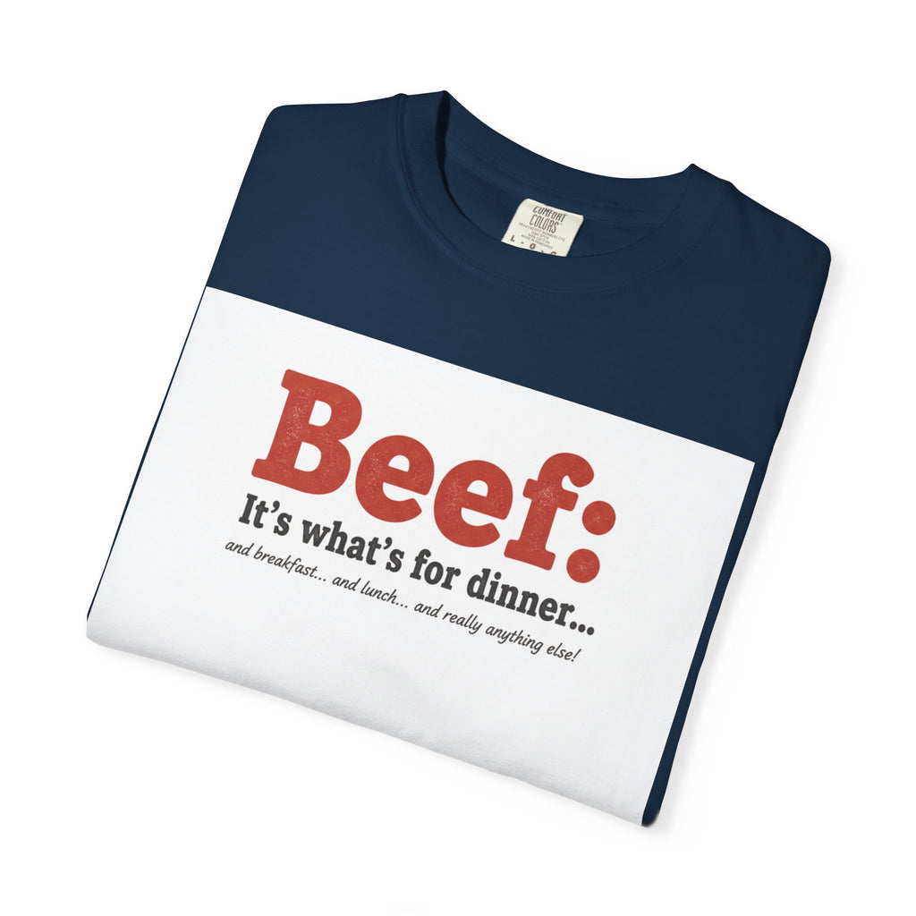 Beef: It’s What’s for Dinner T-Shirt