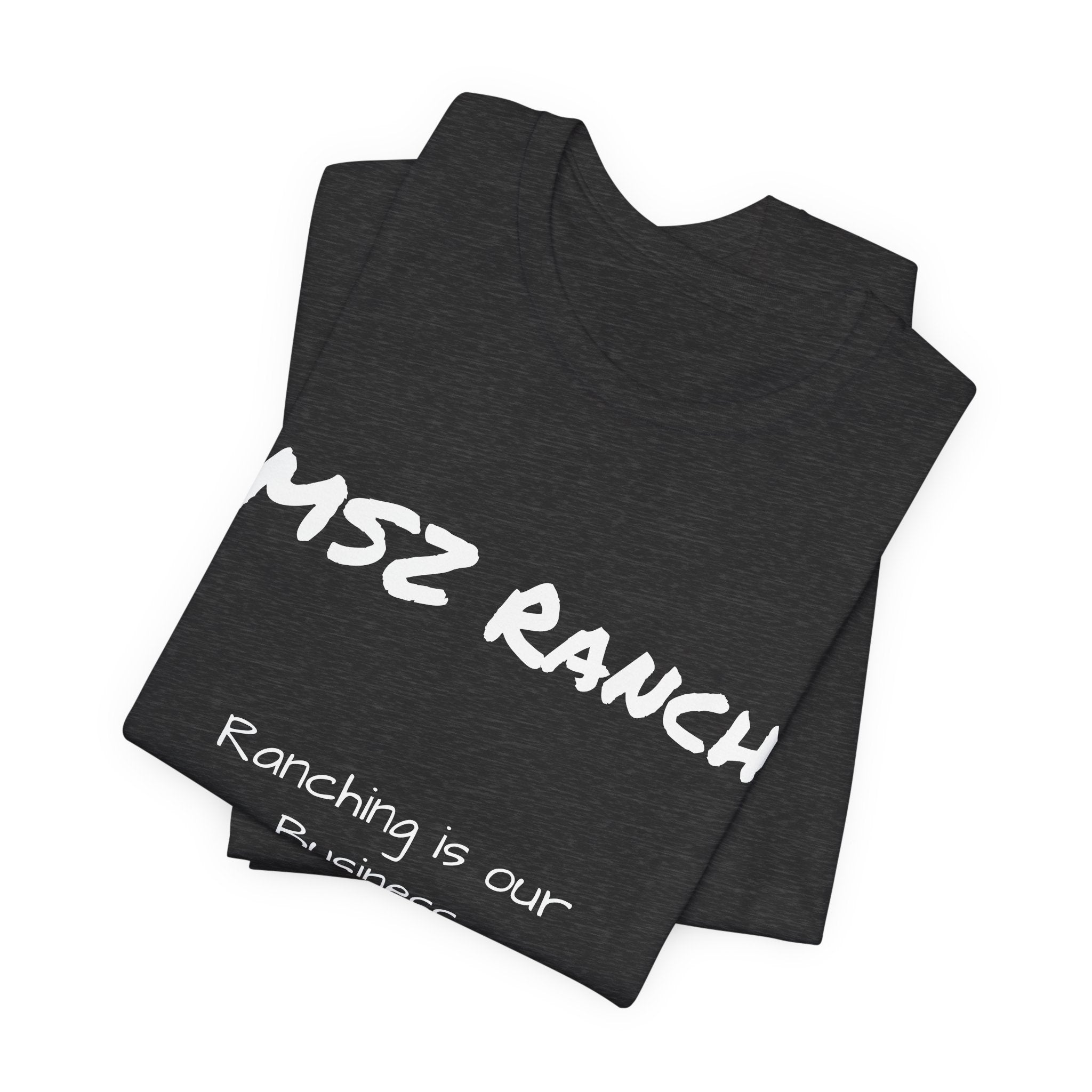 Ranching is our Business T Shirt