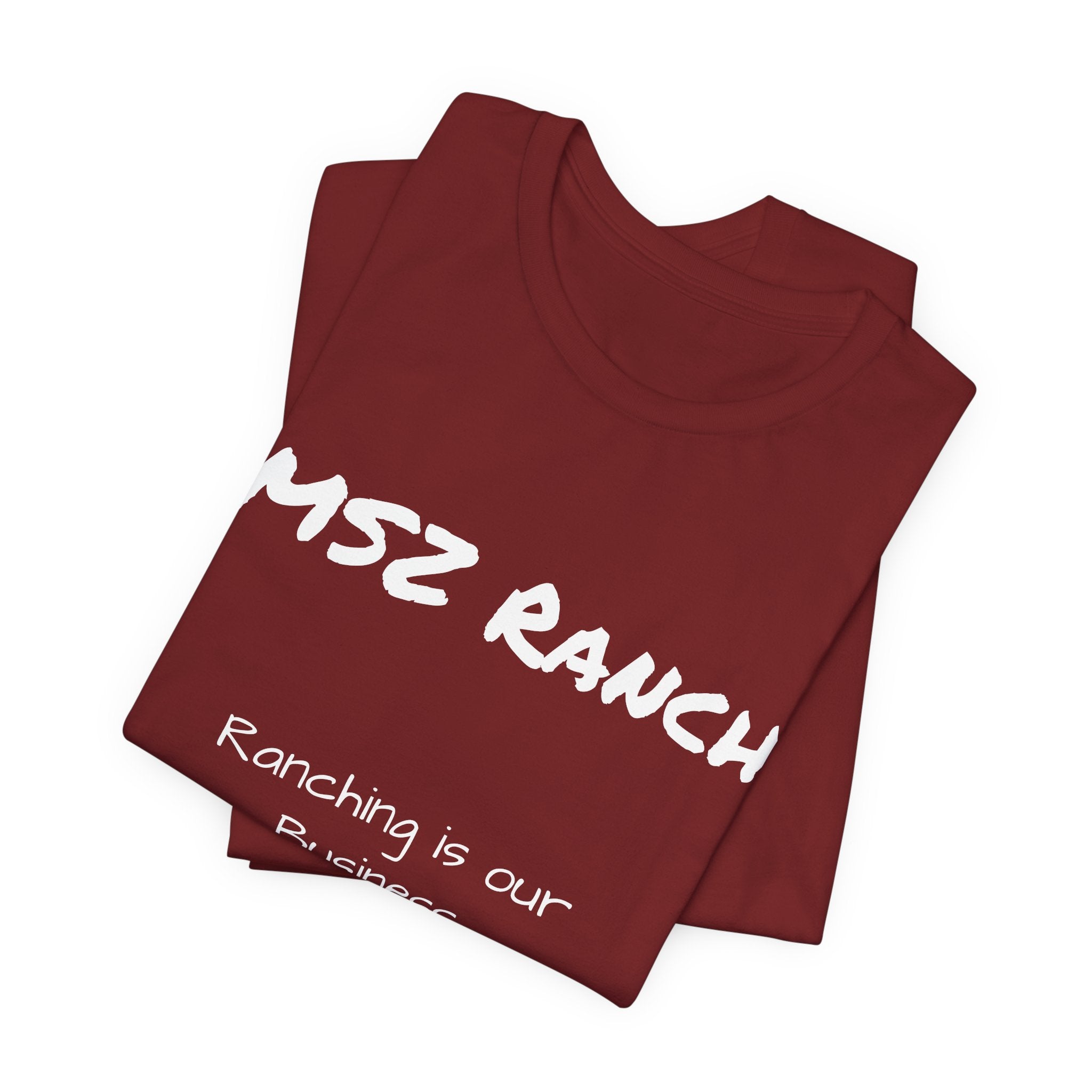 Ranching is our Business T Shirt