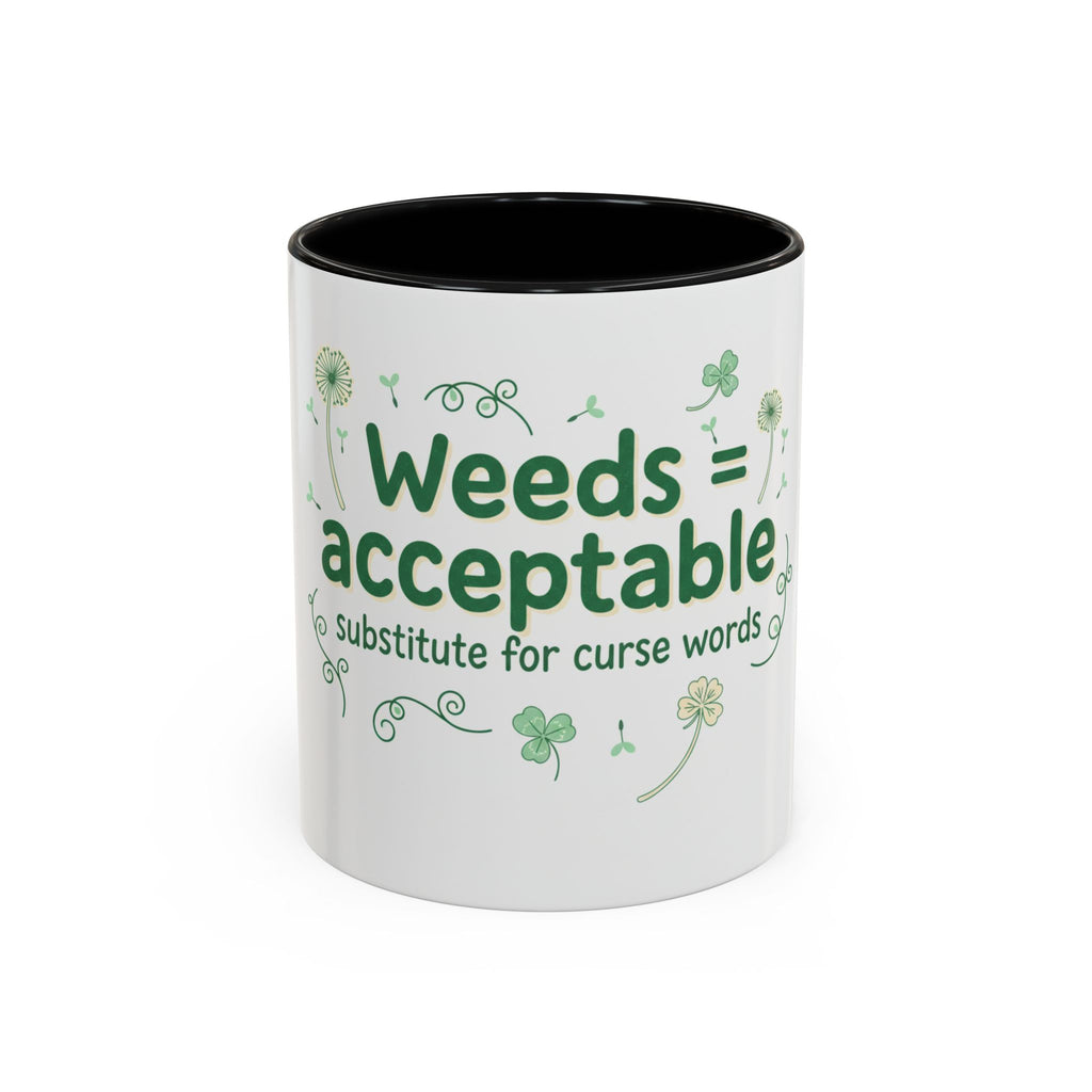 Weeds = Acceptable Coffee Mug — Funny Gardener St. Patrick's Day Accent Mug (11/15 oz)