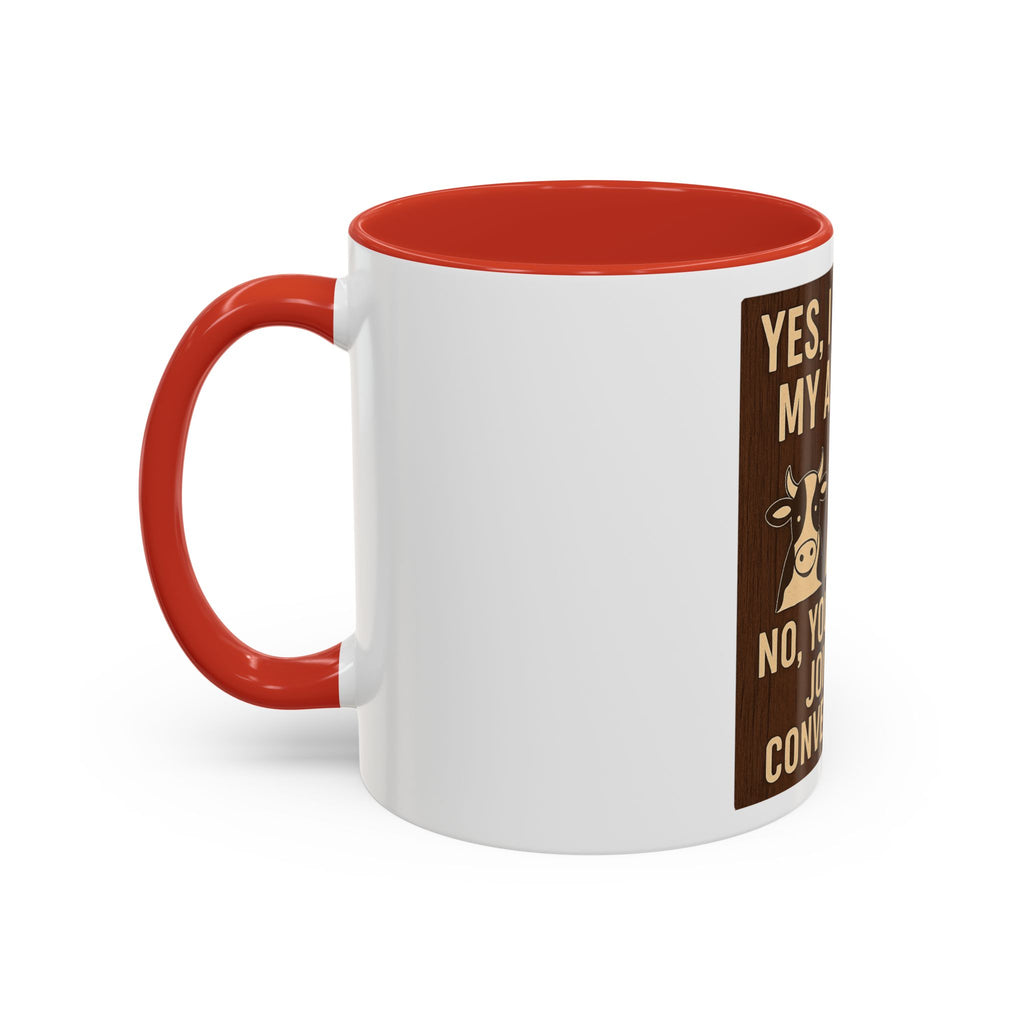 Farm Animal Coffee Mug — “Yes, I Talk to My Animals. No, You May Not Join the Conversation”