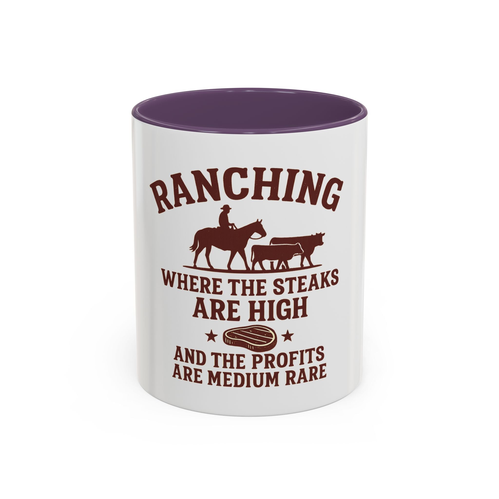 Ranching Coffee Mug — “Where the steaks are high and the profits are medium rare”