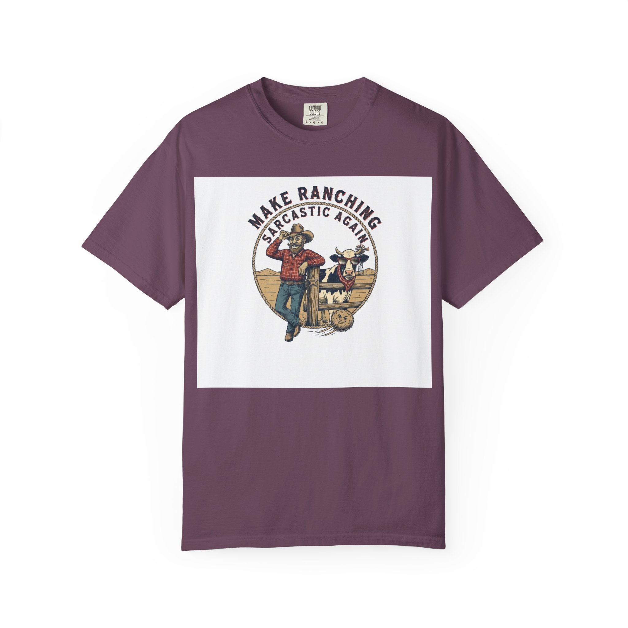 Make Ranching Sarcastic Again Graphic T-Shirt — Western Cowboy Farm Humor Tee