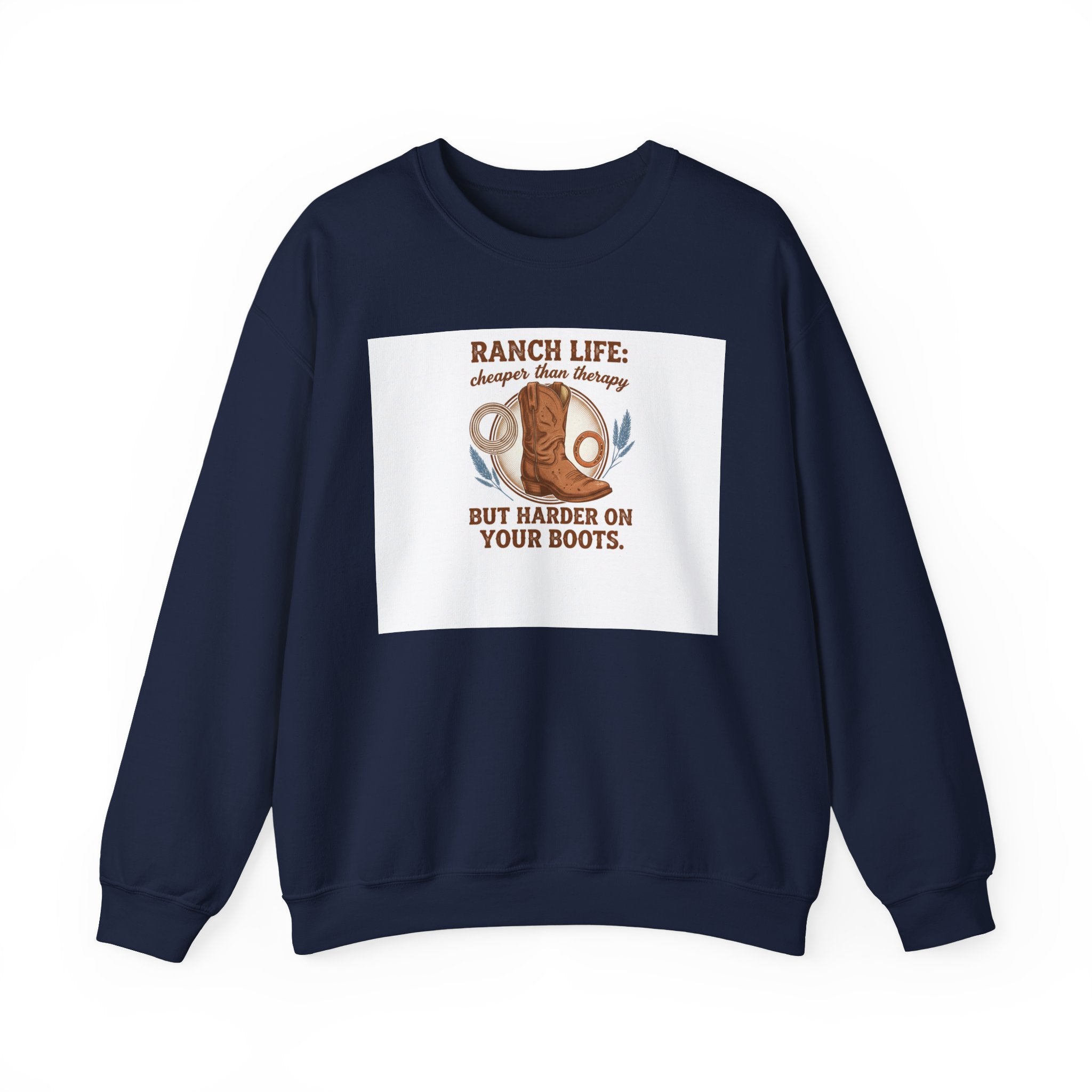 Ranch Life Crewneck Sweatshirt — “Ranch Life: Cheaper Than Therapy” Western Cowboy Graphic