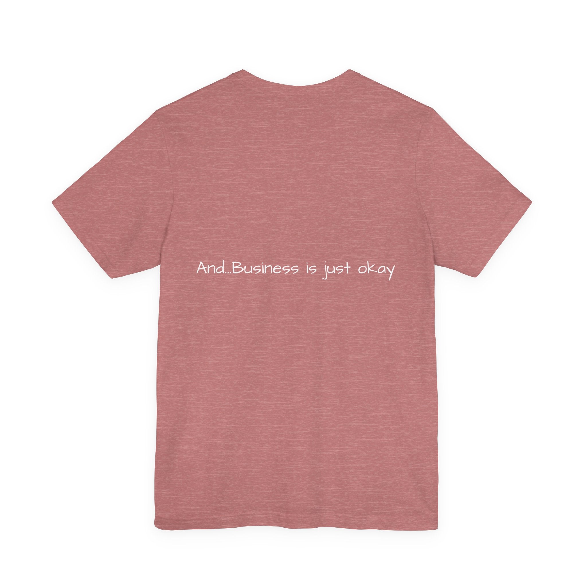 Ranching is our Business T Shirt