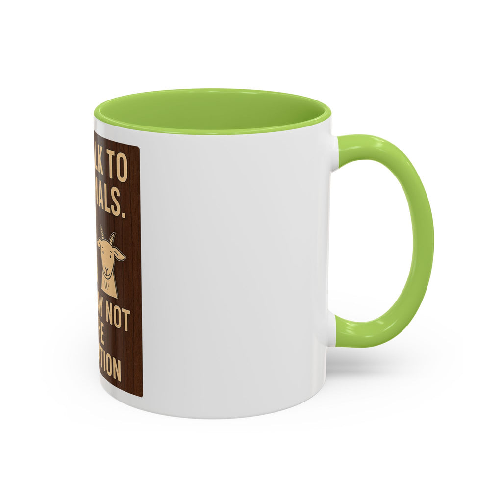 Farm Animal Coffee Mug — “Yes, I Talk to My Animals. No, You May Not Join the Conversation”