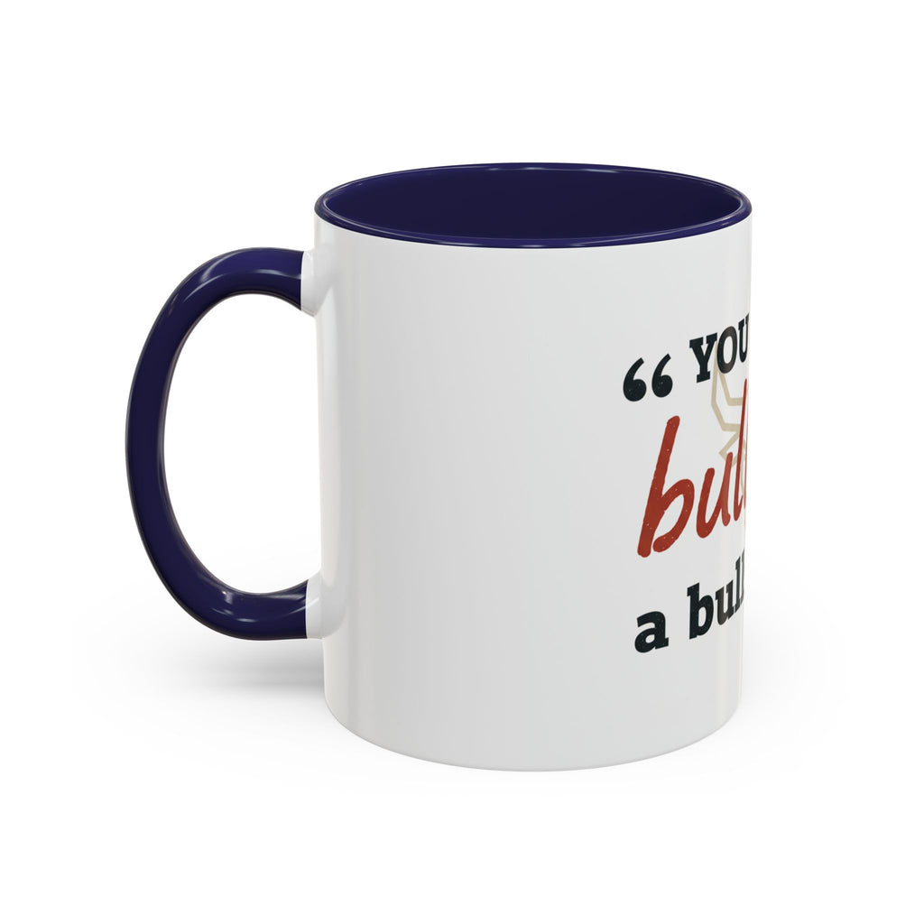 Funny Ranch Accent Coffee Mug — "Can't Bullshit a Bullshitter"