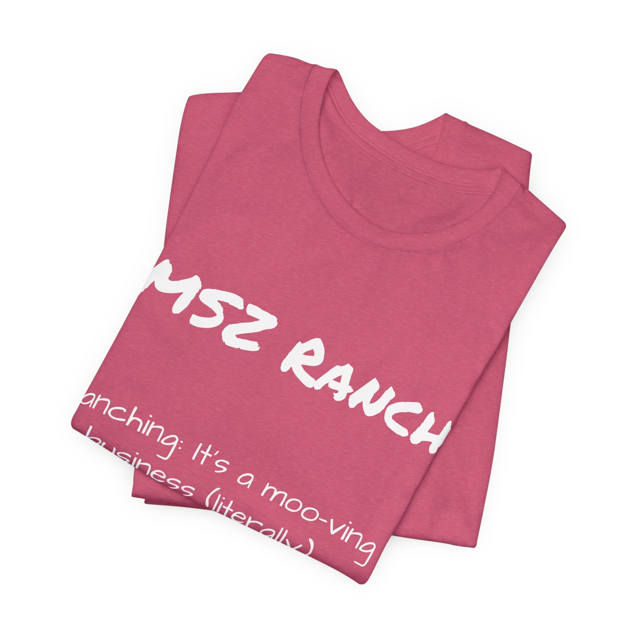 Ranching is a moo-ving business T Shirt