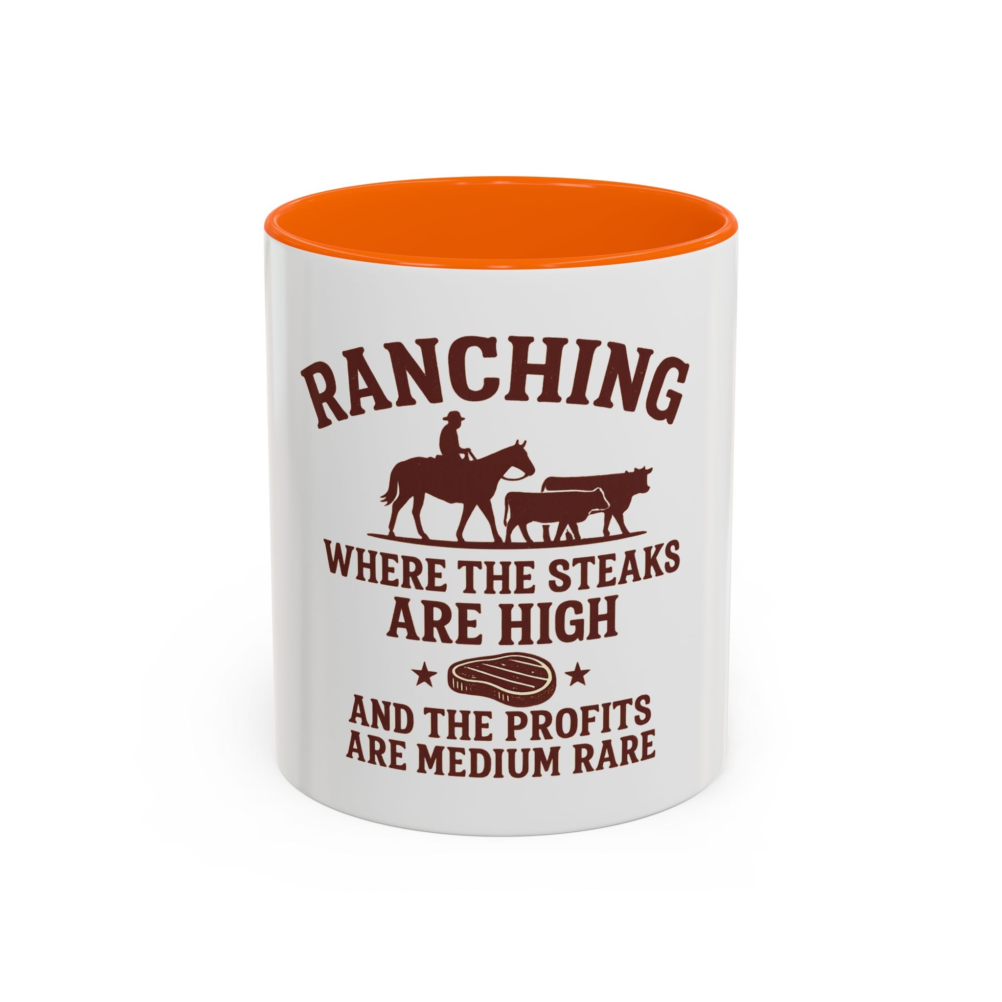 Ranching Coffee Mug — “Where the steaks are high and the profits are medium rare”