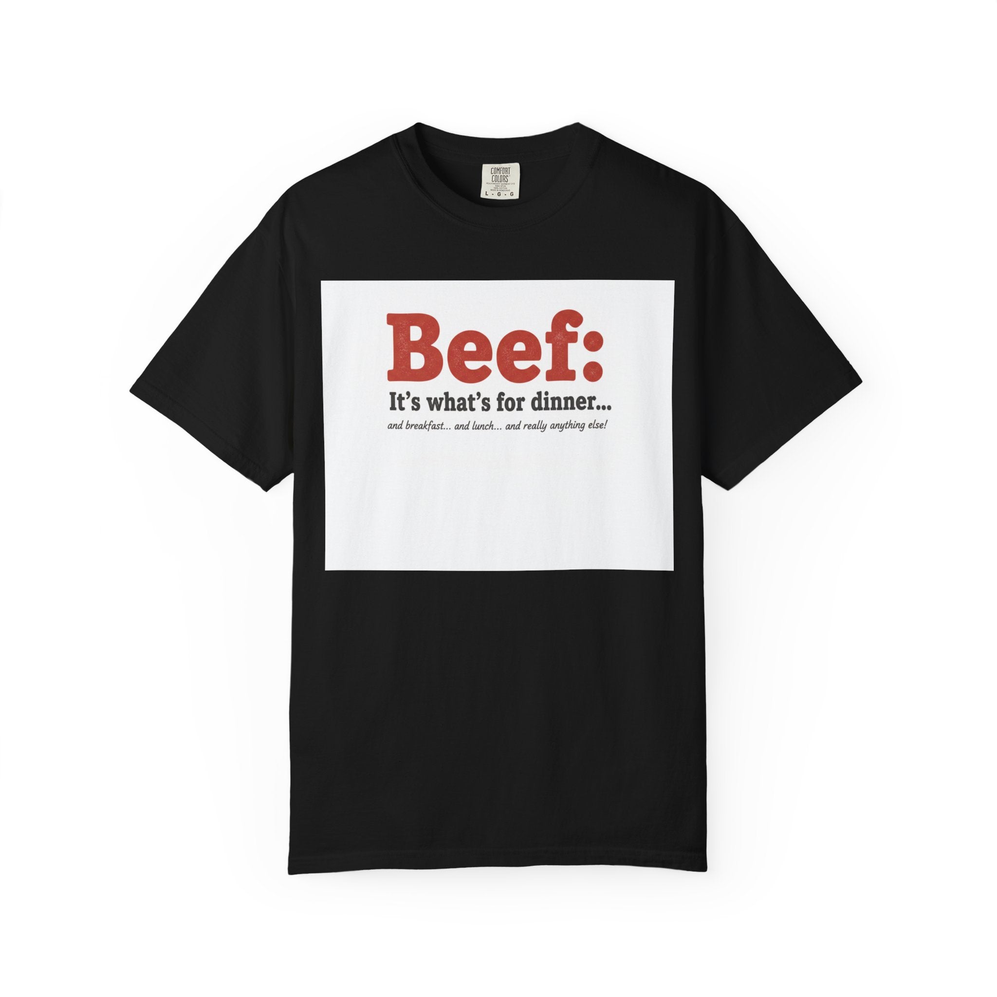 Beef: It’s What’s for Dinner T-Shirt