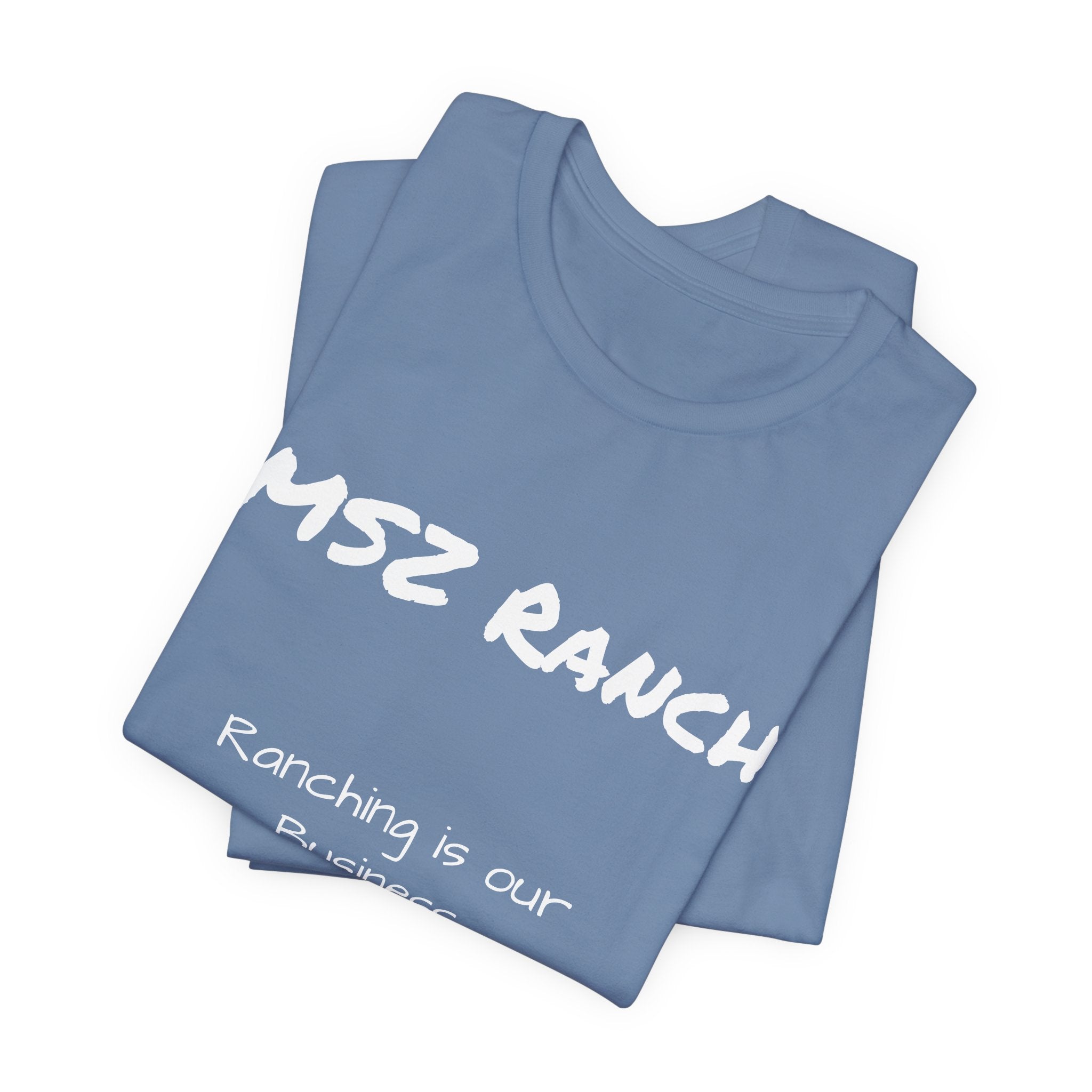 Ranching is our Business T Shirt
