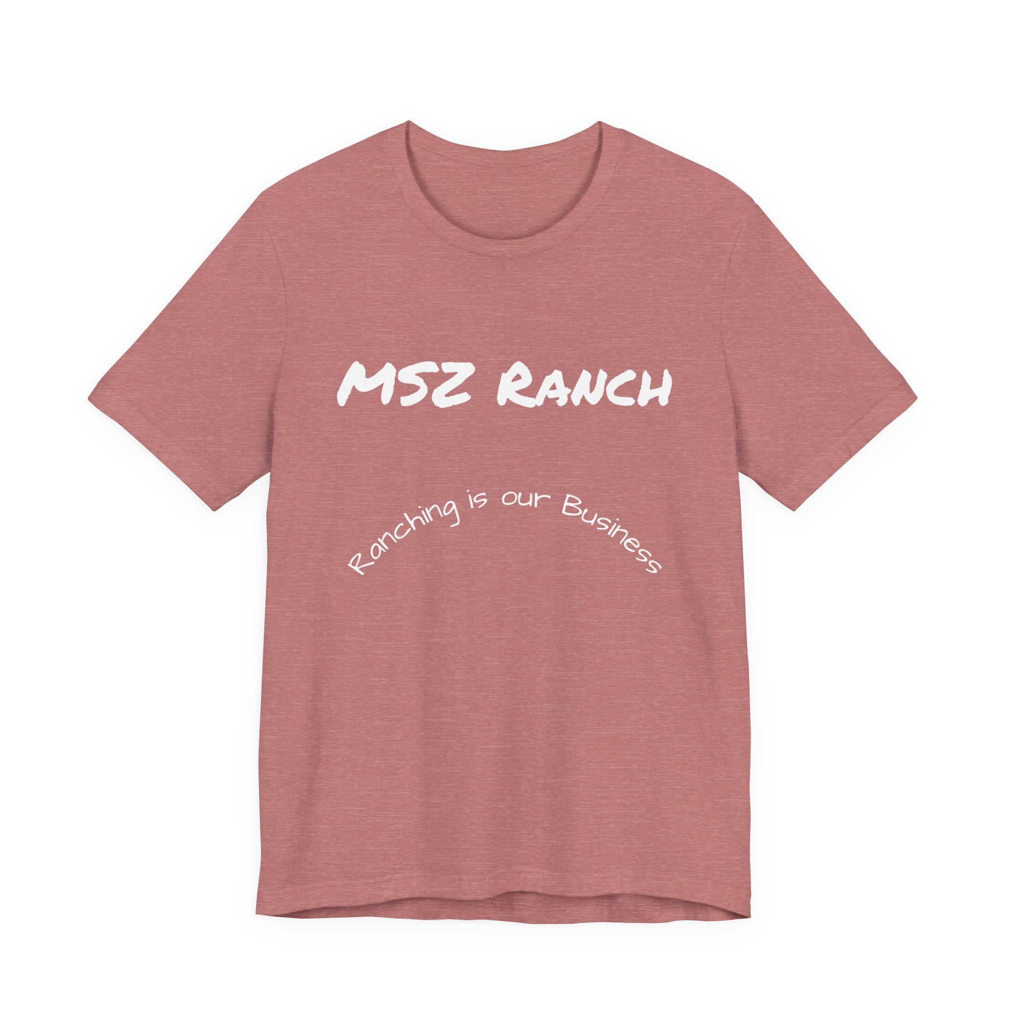 Ranching is our Business T Shirt