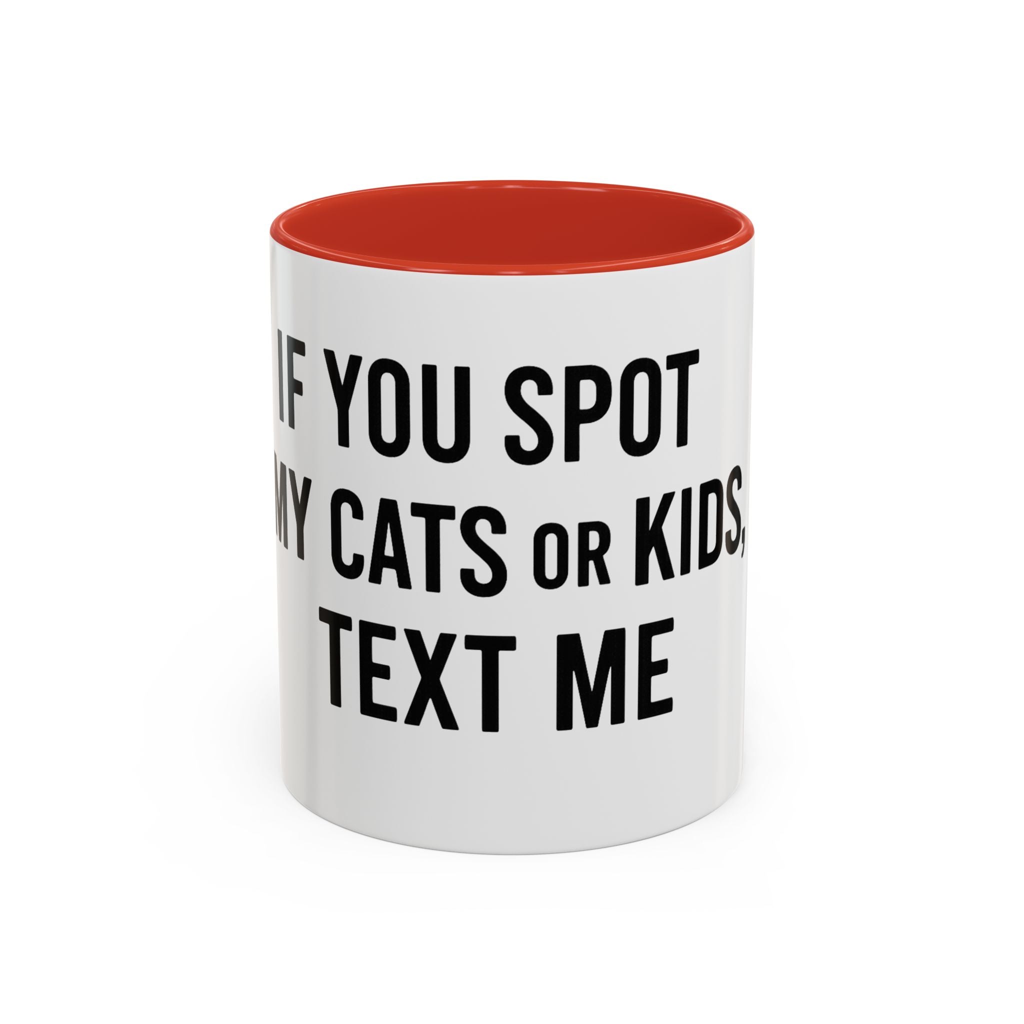 If You Spot My Cats or Kids Text Me Mug — Funny Accent Coffee Mug for Cat & Kid Parents
